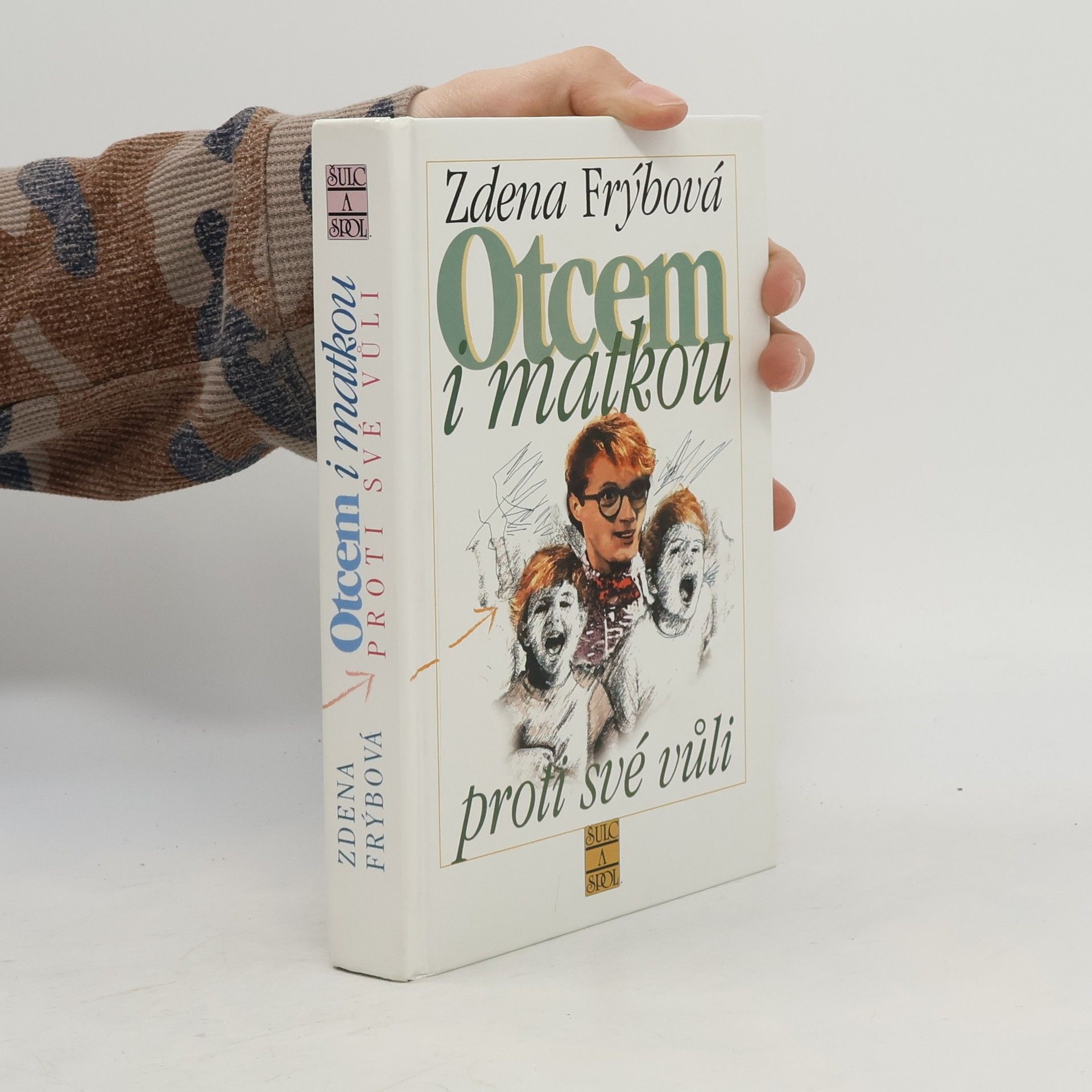 Zdena Frýbová Otcem i matkou proti své vůli