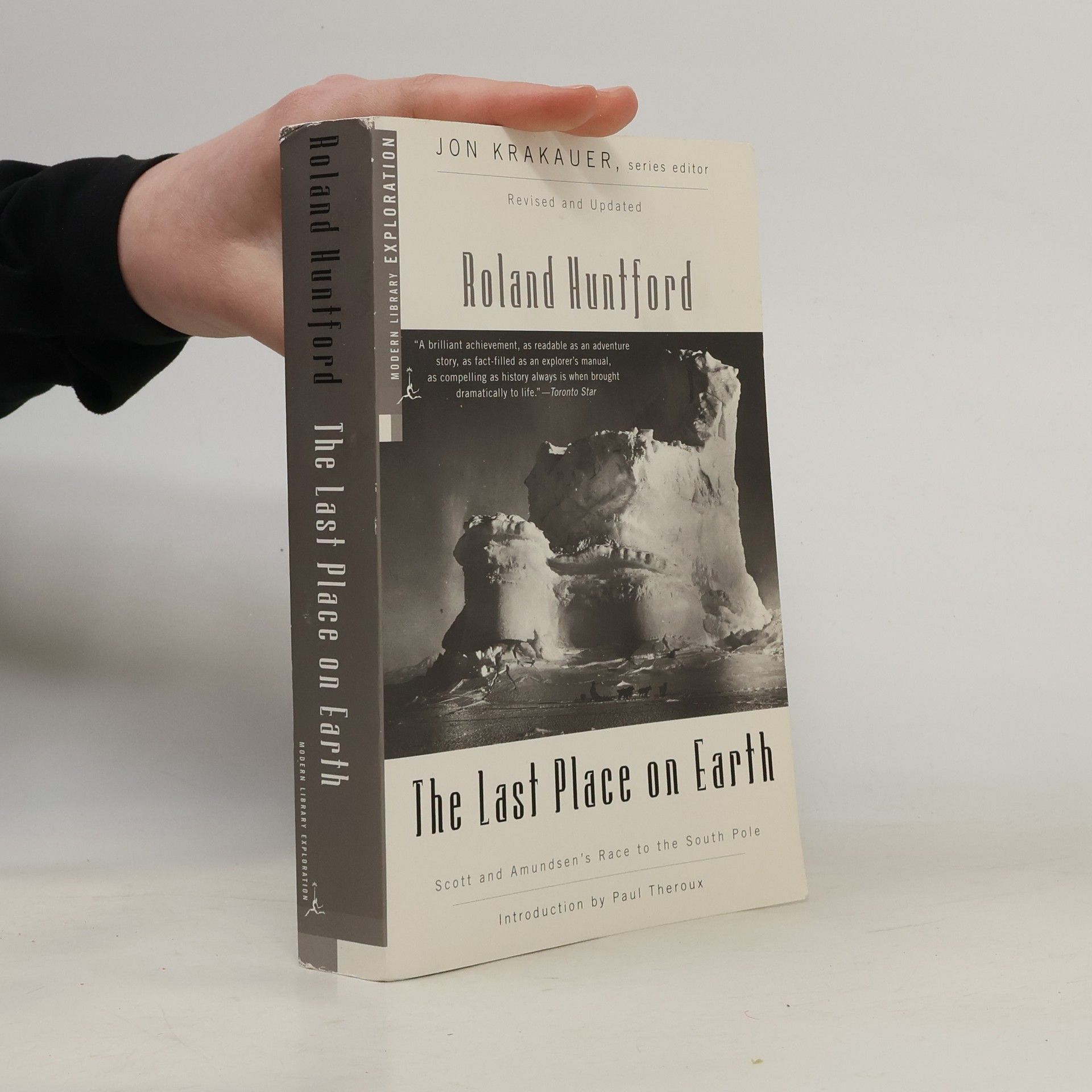 Roland Huntford Modern Library Exploration: The Last Place on Earth