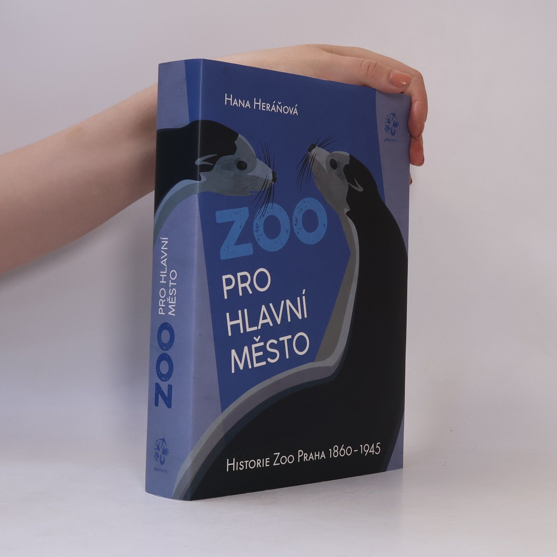 Hana Heráňová Zoo pro hlavní město : historie zoo Praha 1860-1945