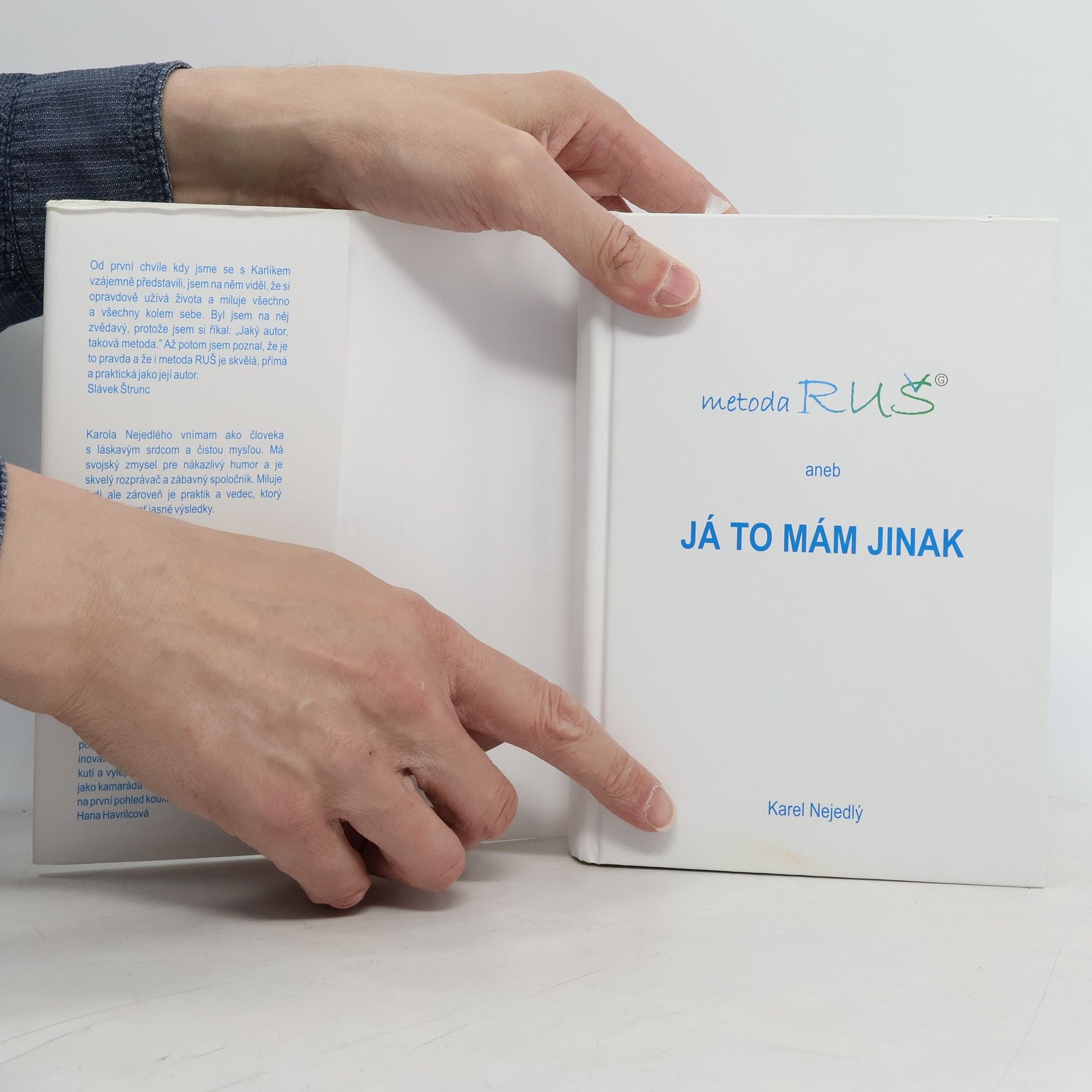 Karel Nejedlý Metoda RUŠ aneb Já to mám jinak