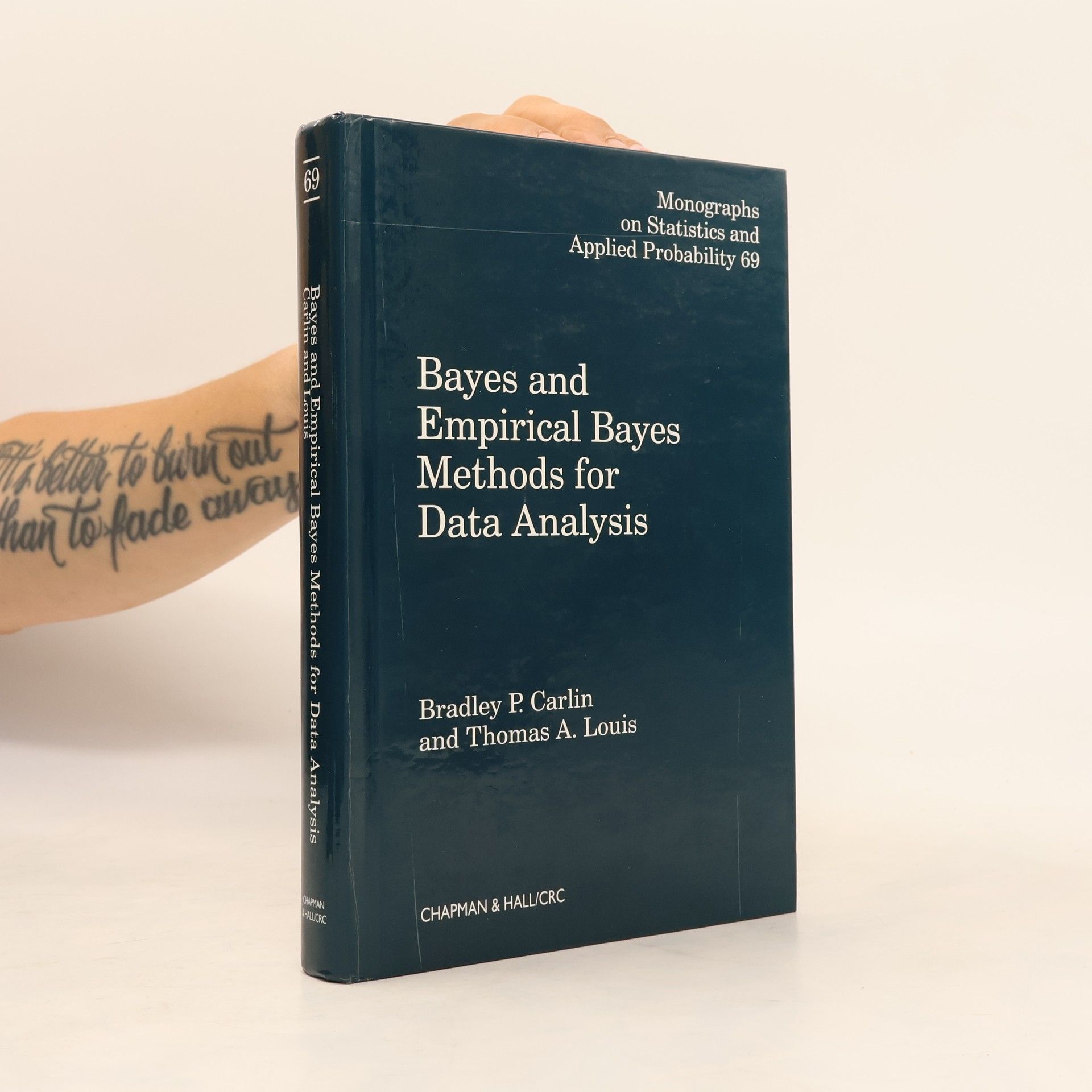 Thomas A. Louis Monographs on Statistics and Applied Probability - 69: Bayes and Empirical Bayes Methods for Data Analysis