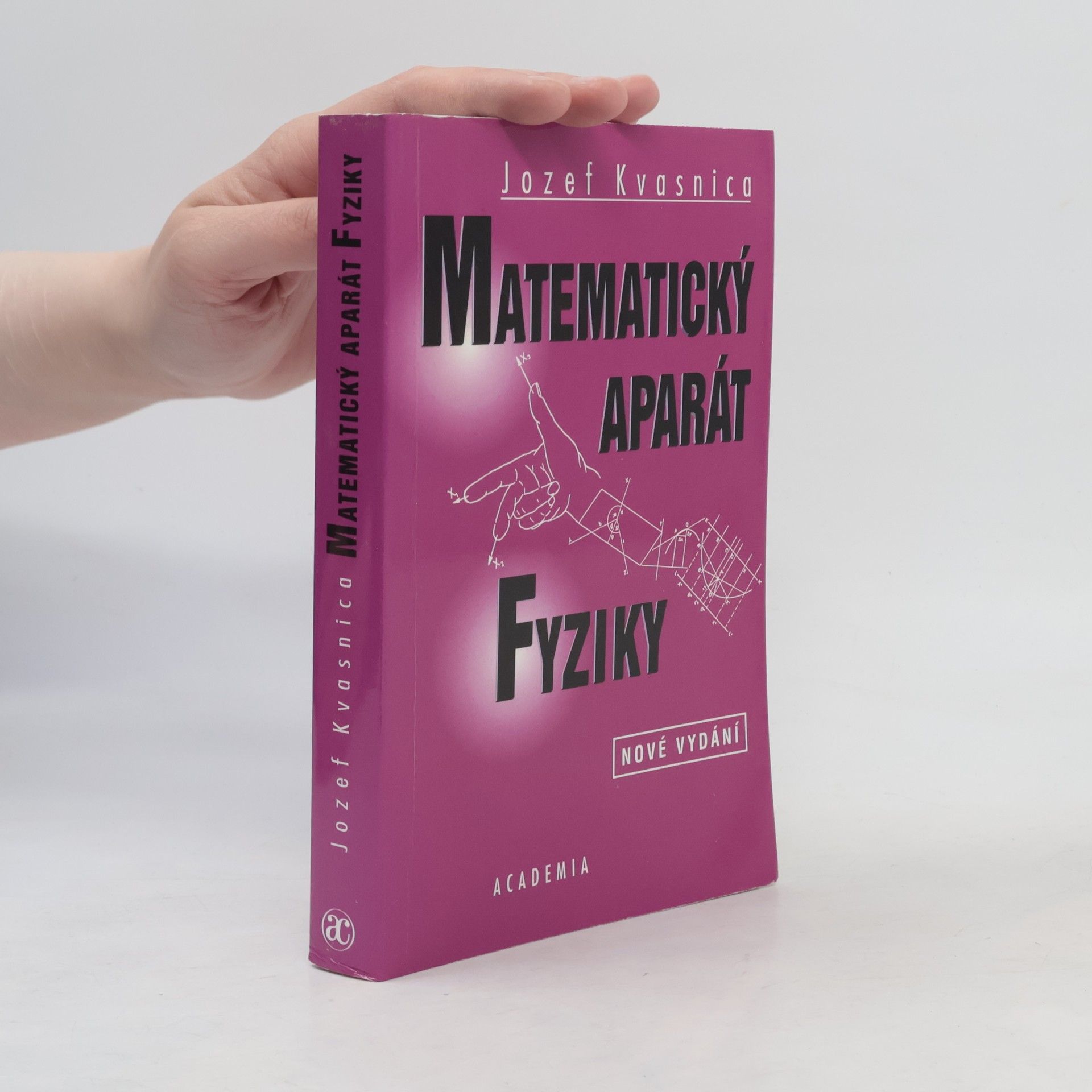 Jozef Kvasnica Matematický aparát fyziky