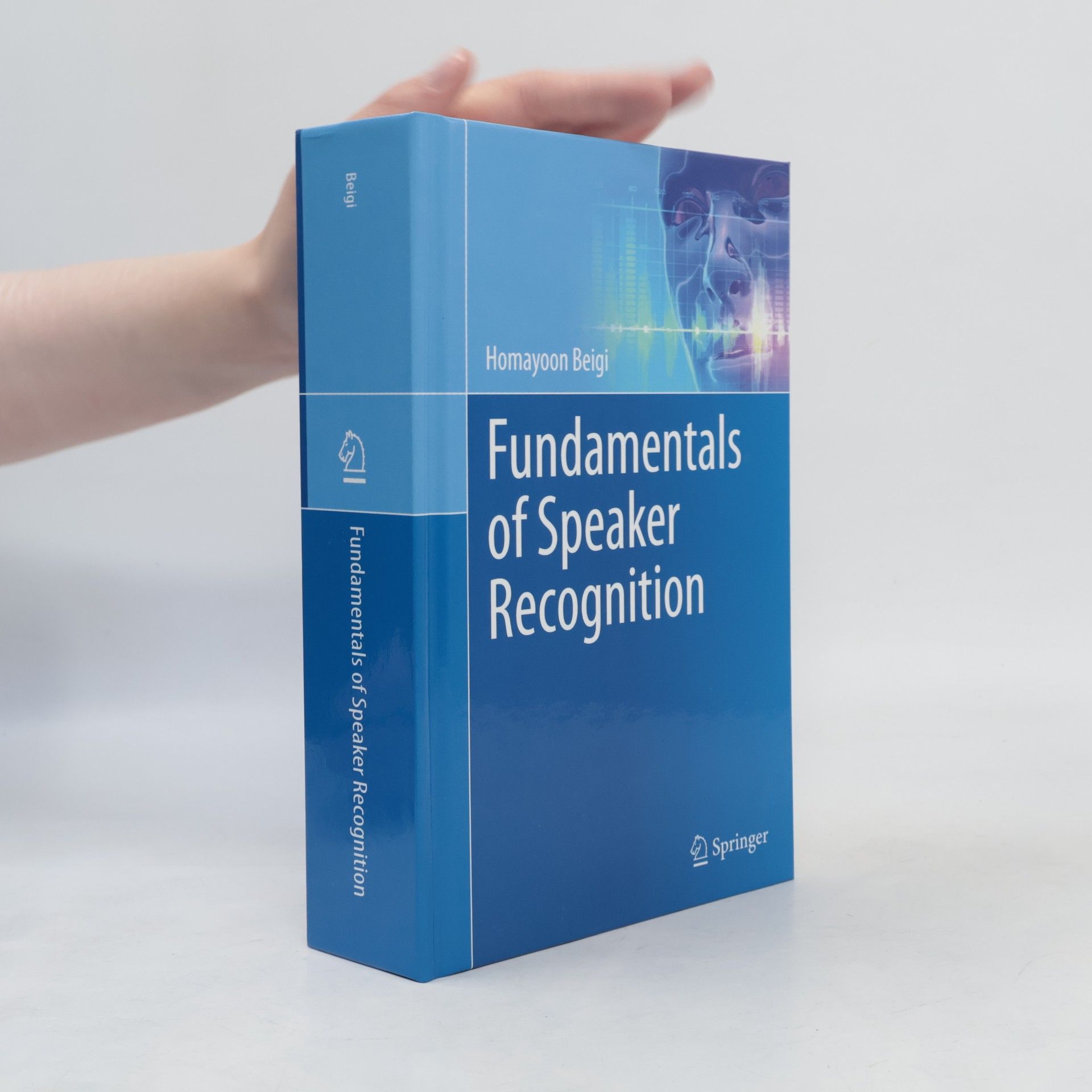 Homayoon Beigi Fundamentals of Speaker Recognition