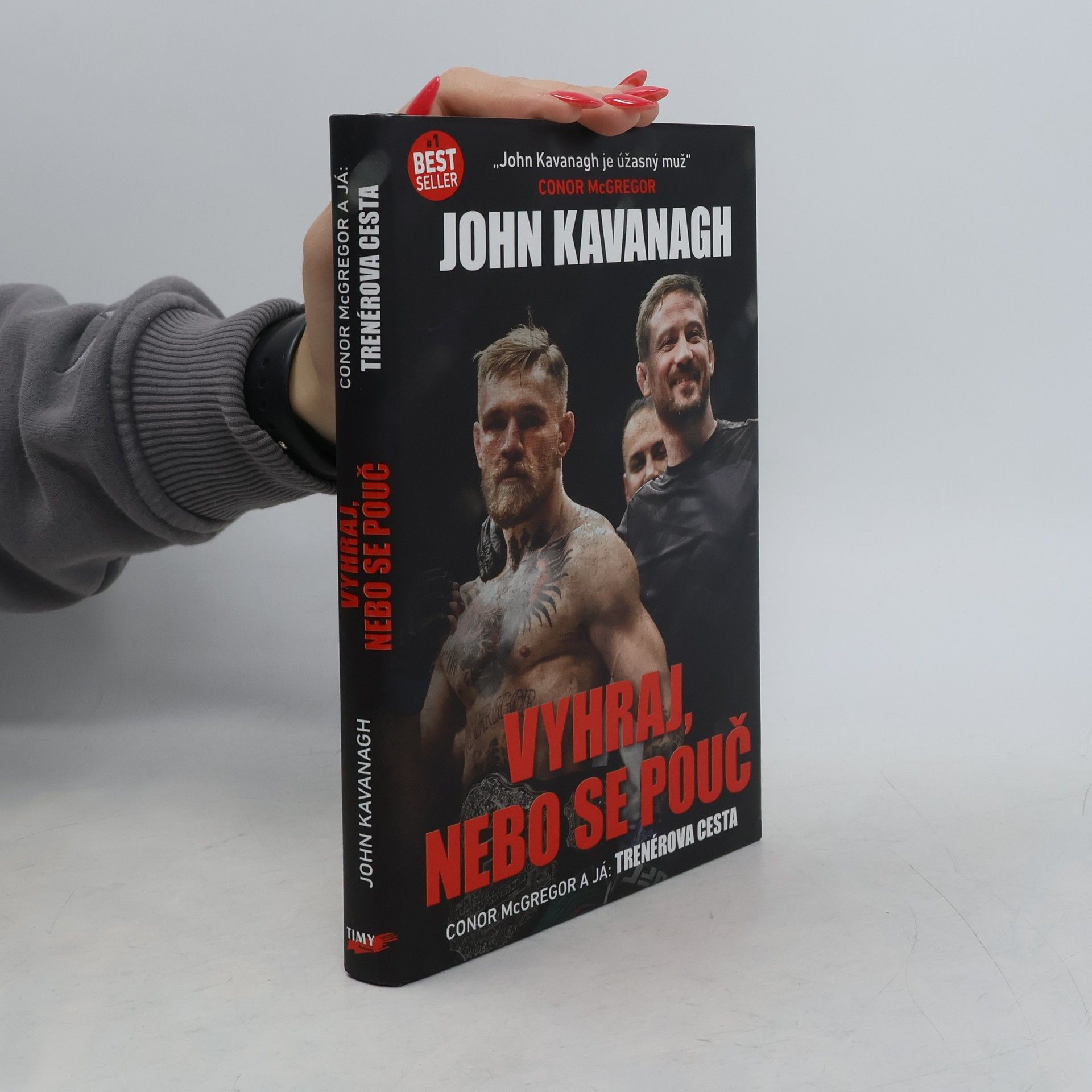 Vyhraj, nebo se pouč : MMA, Connor McGregor a já: trenérova cesta