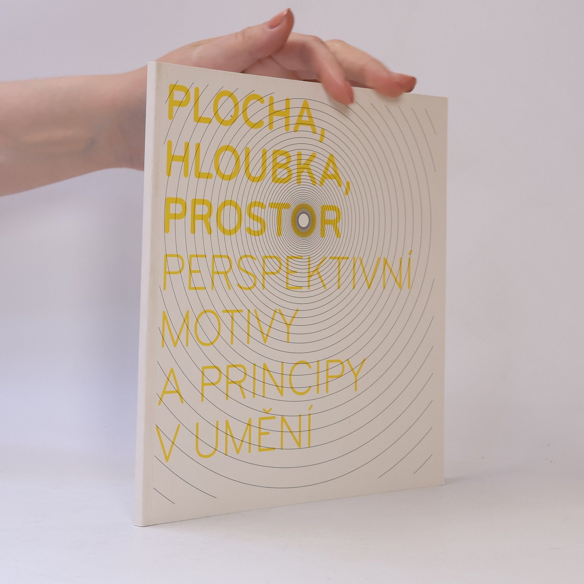 Petr Ingerle Plocha, hloubka, prostor : perspektivní motivy a principy v umění