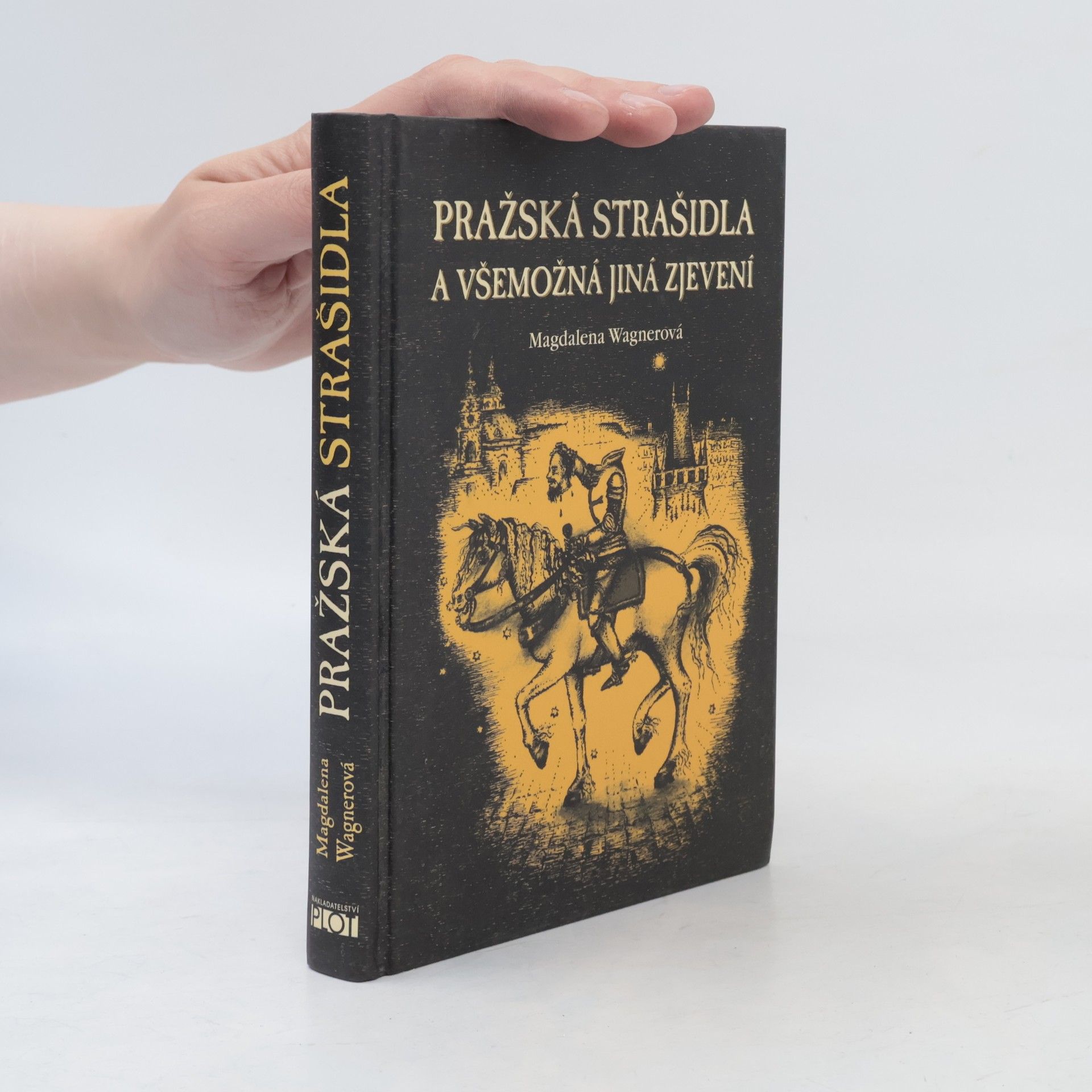 Magdalena Wagnerová Pražská strašidla a všemožná jiná zjevení