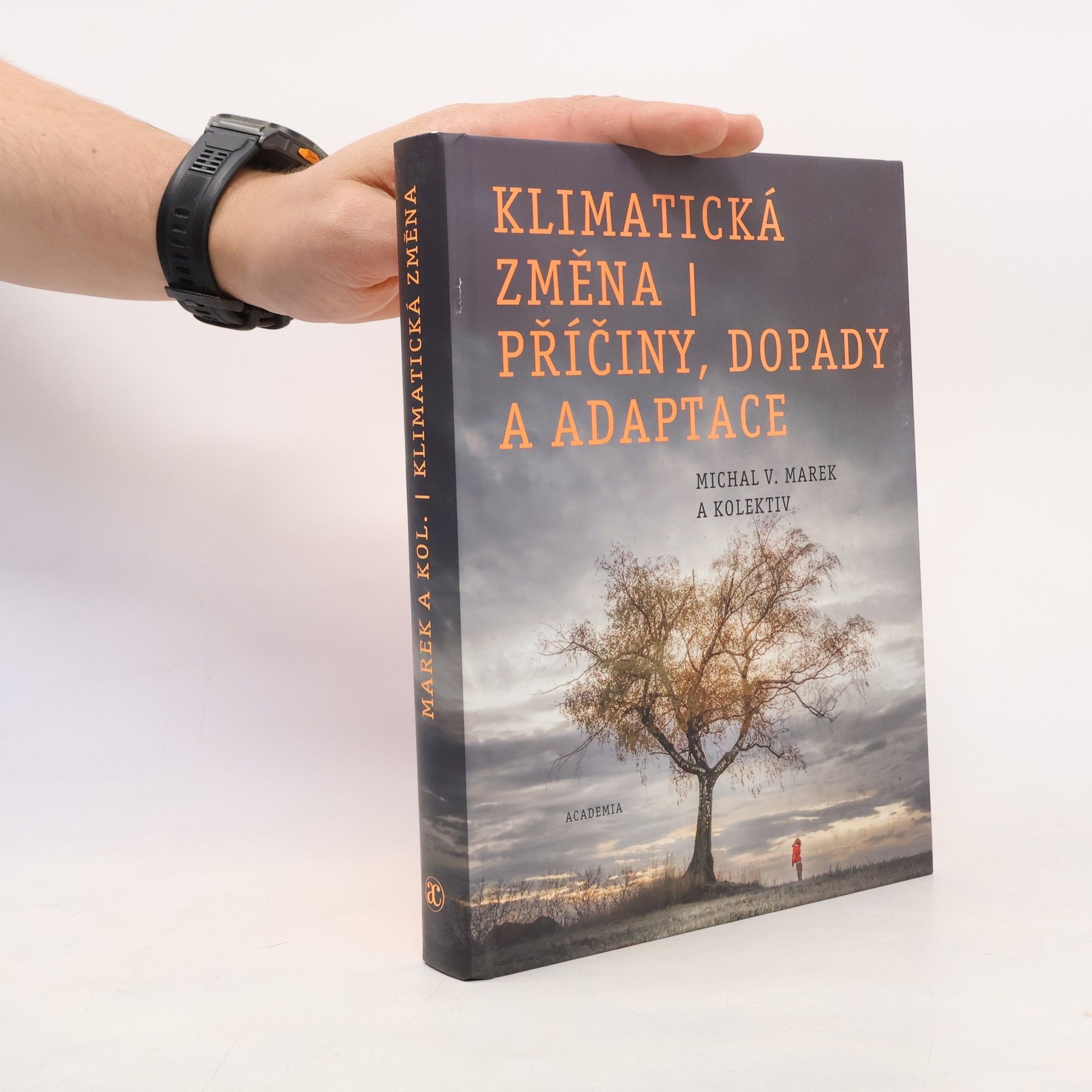 Michal V. Marek Klimatická změna - příčiny, dopady a adaptace