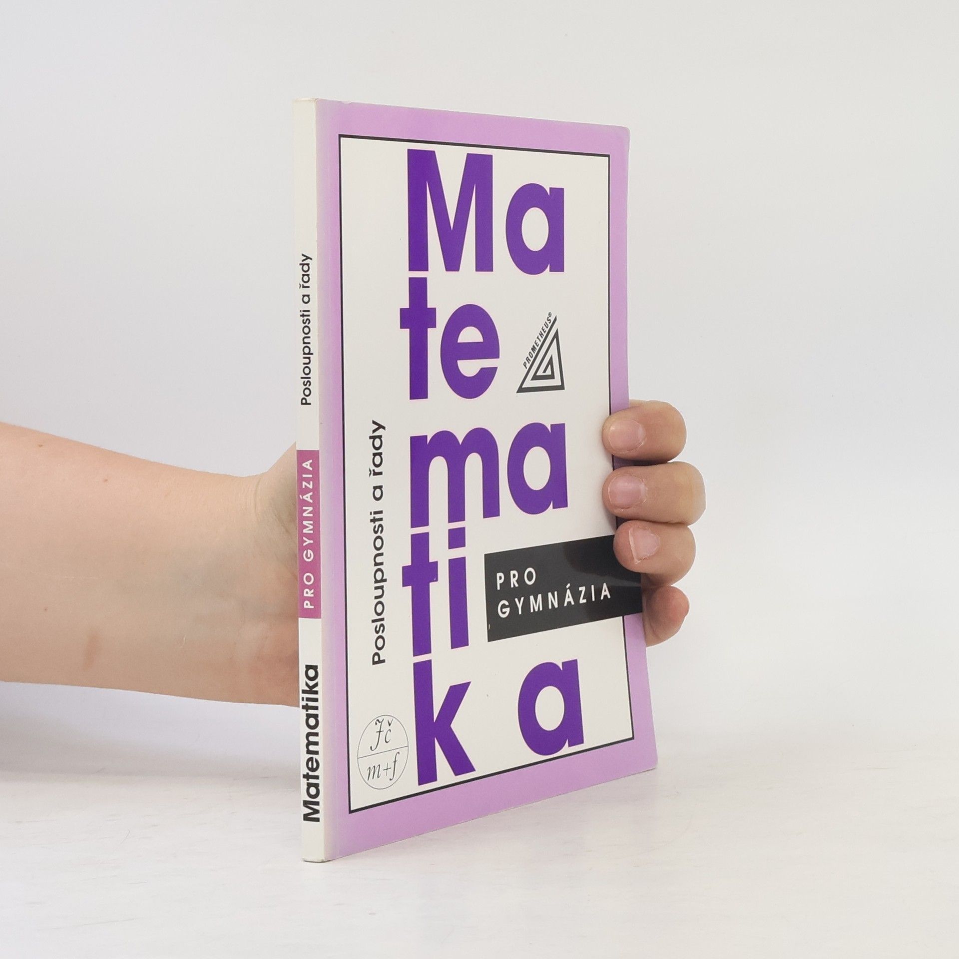 Oldřich Odvárko Matematika pro gymnázia. Posloupnosti a řady