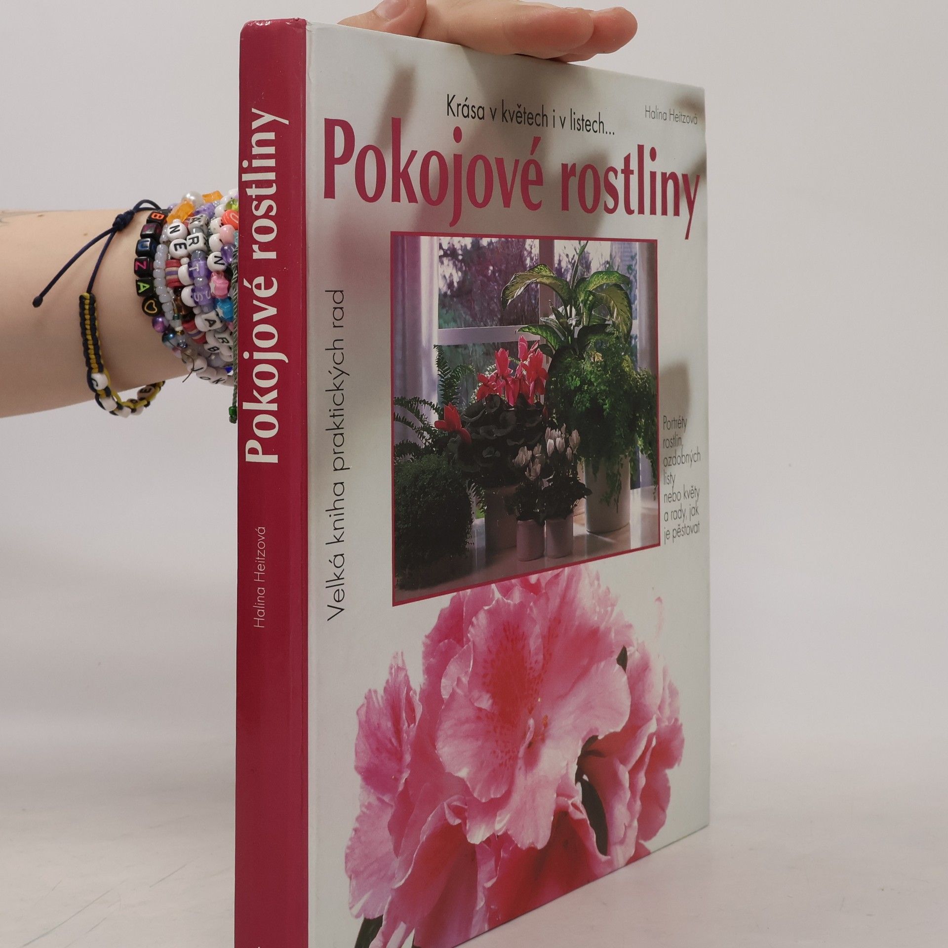 Halina Heitz Pokojové rostliny. Krása v květech i v listech