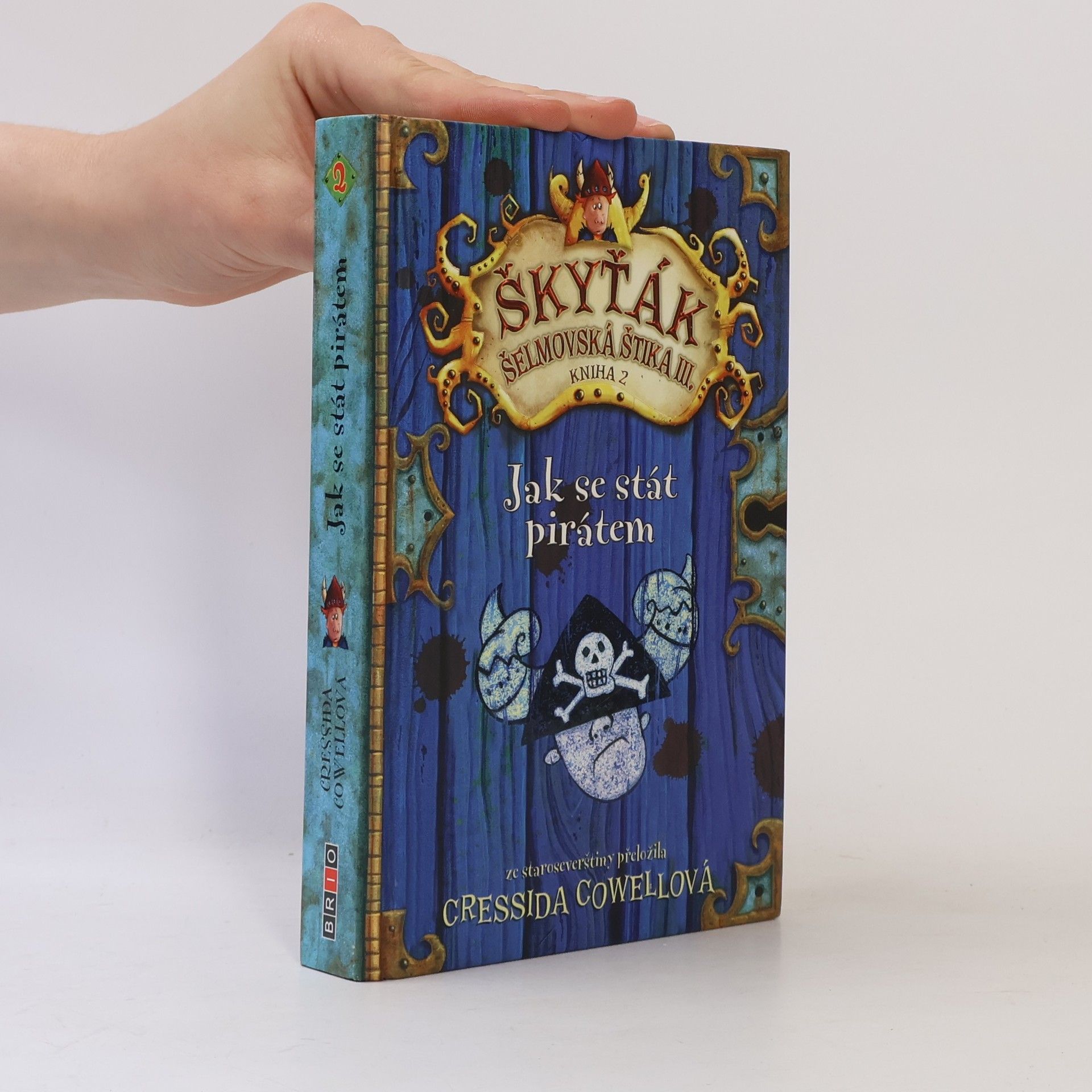 Cressida Cowell Škyťák Šelmovská Štika III. Kniha 2. Jak se stát pirátem