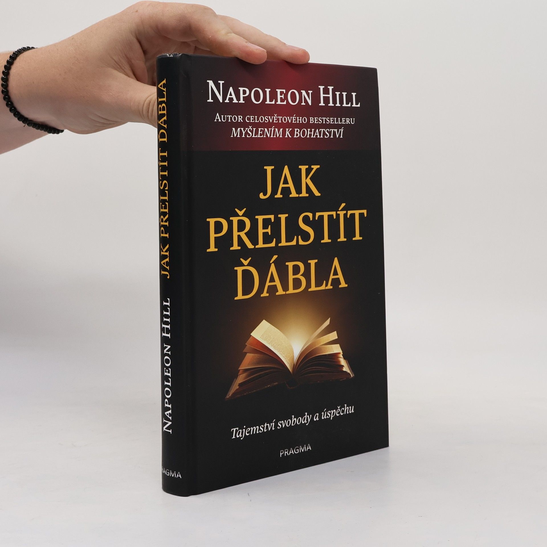 Napoleon Hill Jak přelstít ďábla. Tajemství svobody a úspěchu.