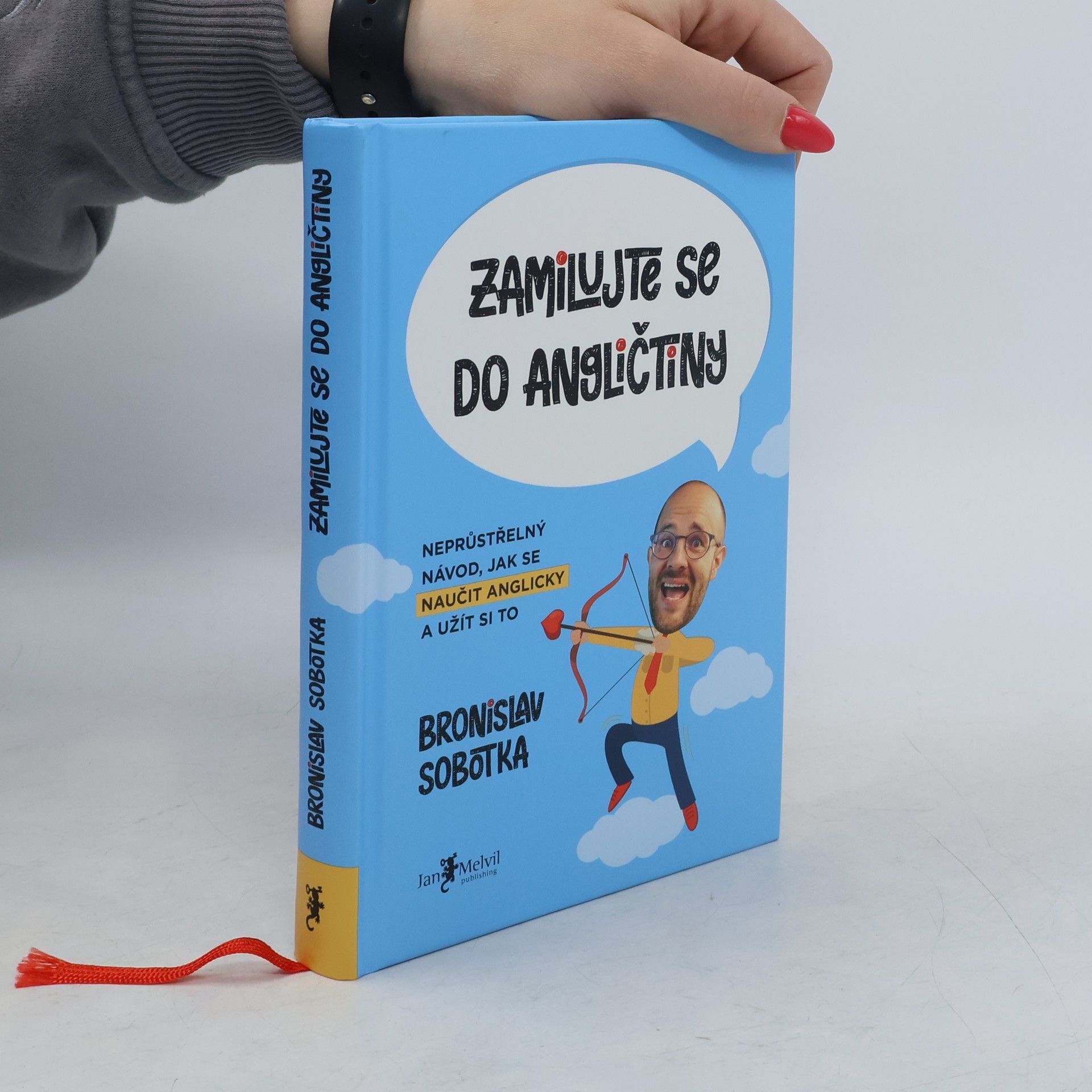 Bronislav Sobotka Zamilujte se do angličtiny. Neprůstřelný návod, jak se naučit anglicky a užít si to