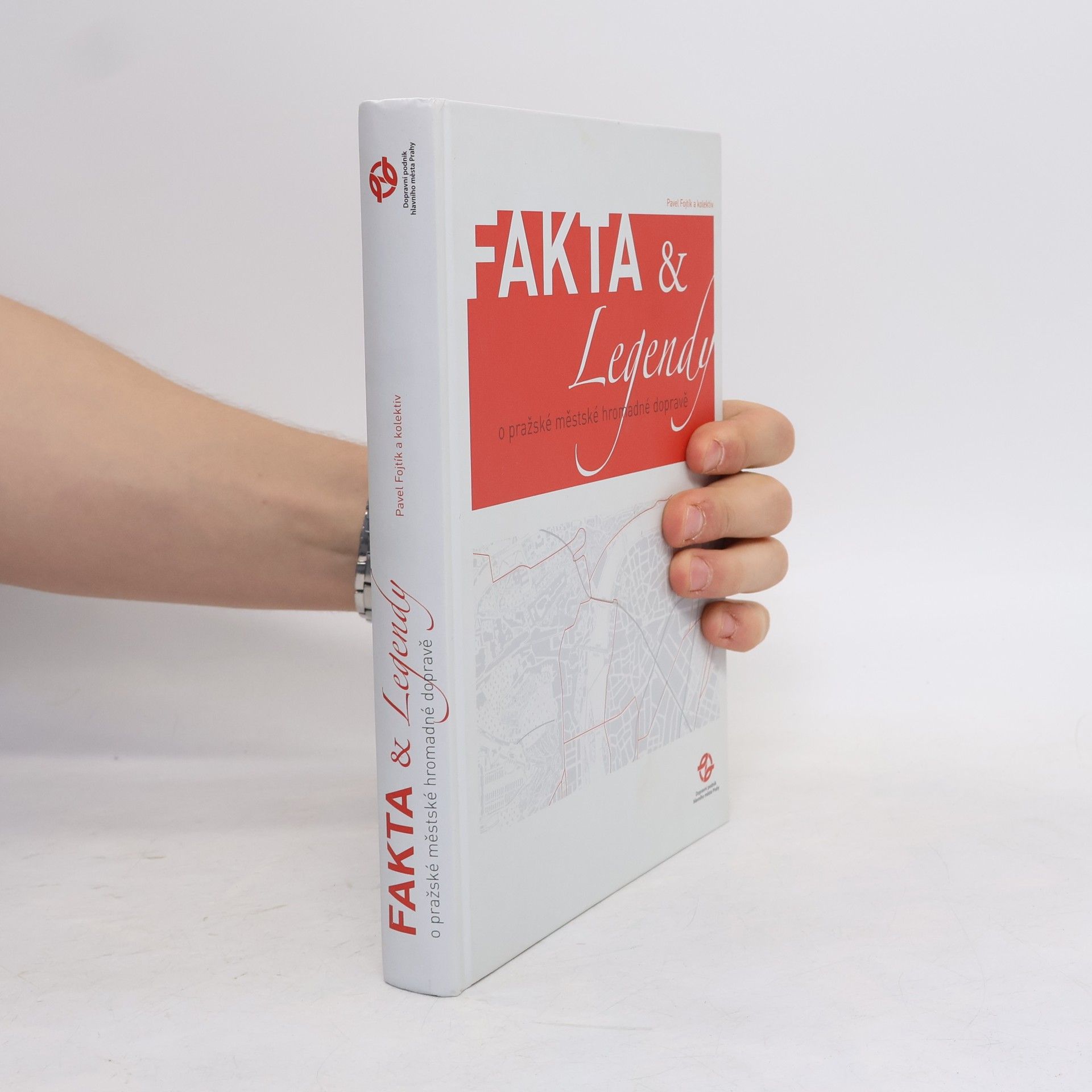 Pavel Fojtík Fakta & legendy o pražské městské hromadné dopravě