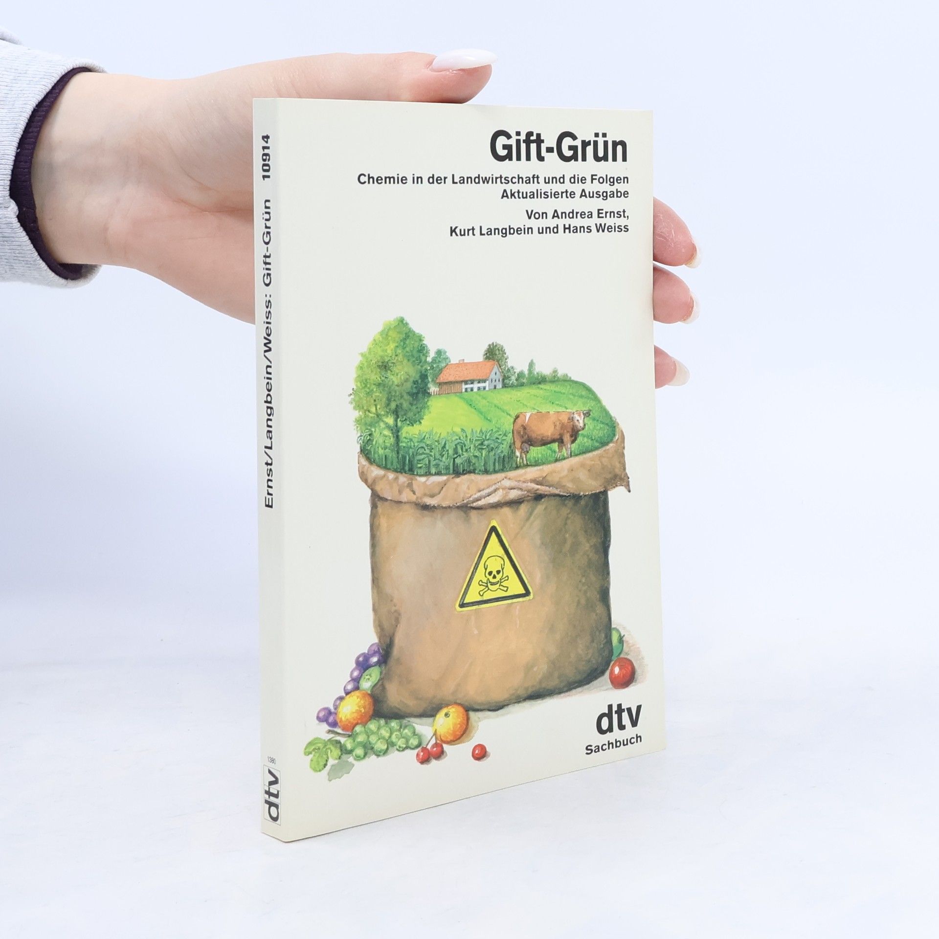 Andrea Ernst Gift-Grün. Chemie un der Landwirtschaft und die Folgen