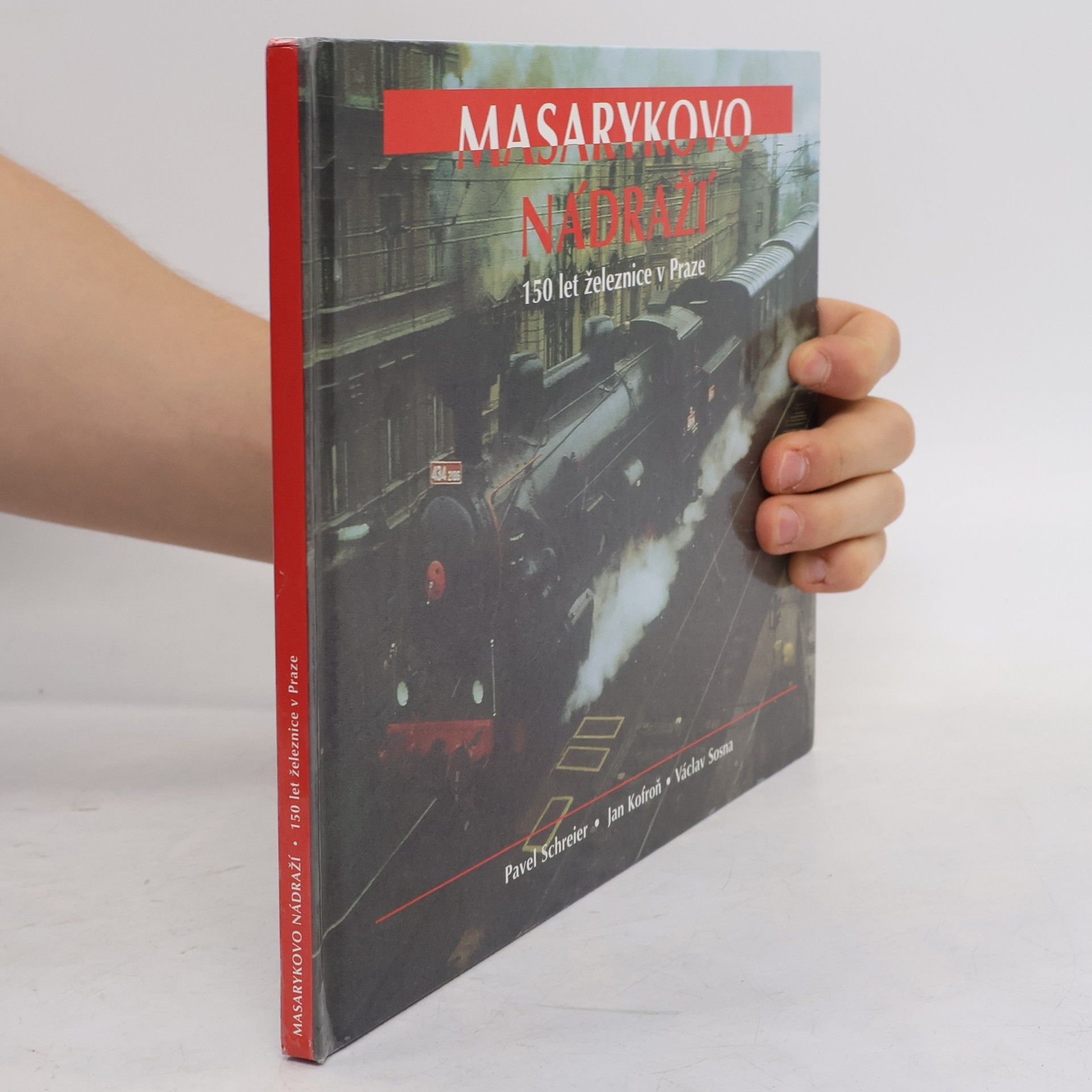 Václav Sosna Masarykovo nádraží: 150 let železnice v Praze