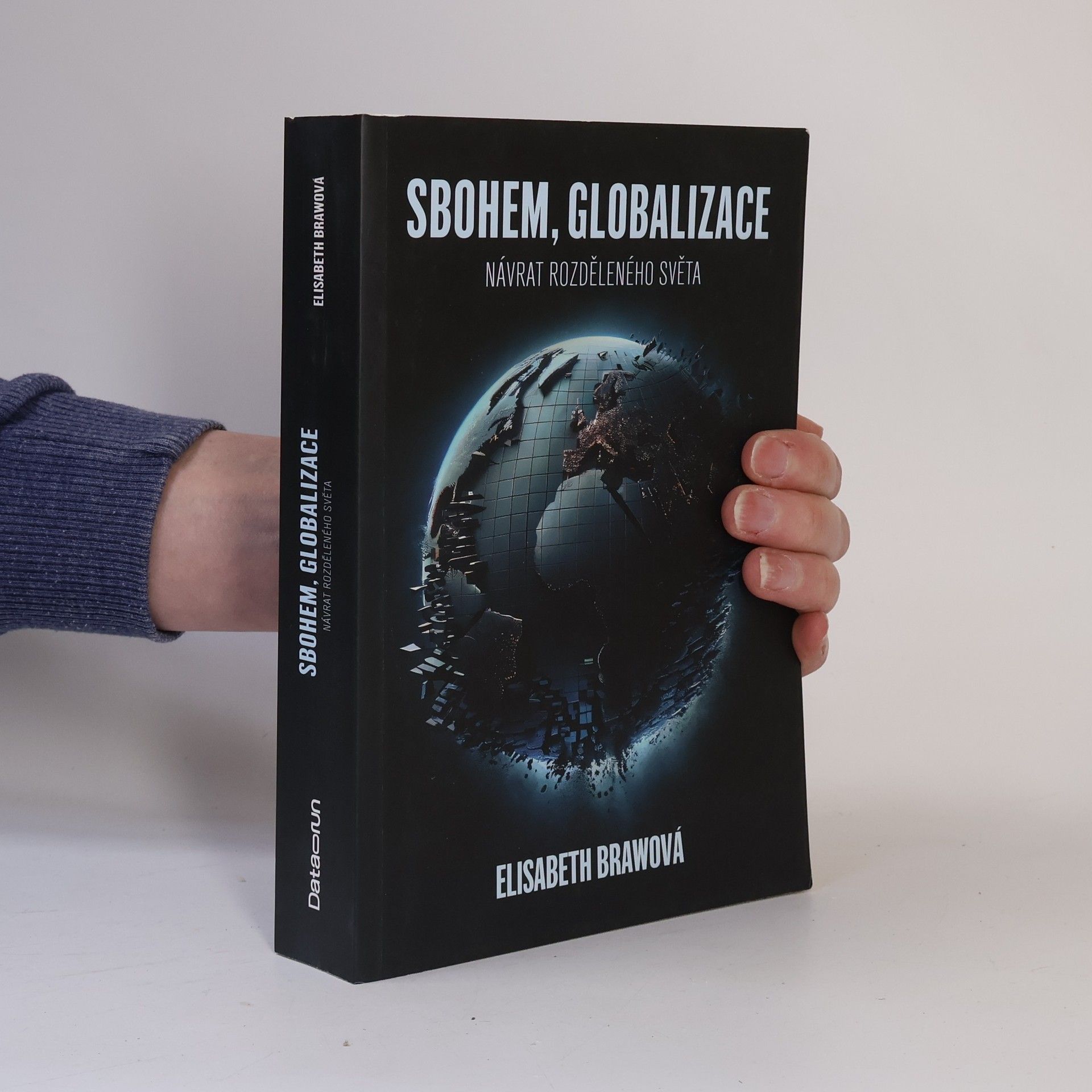 Elisabeth Braw Sbohem, globalizace Návrat rozděleného světa