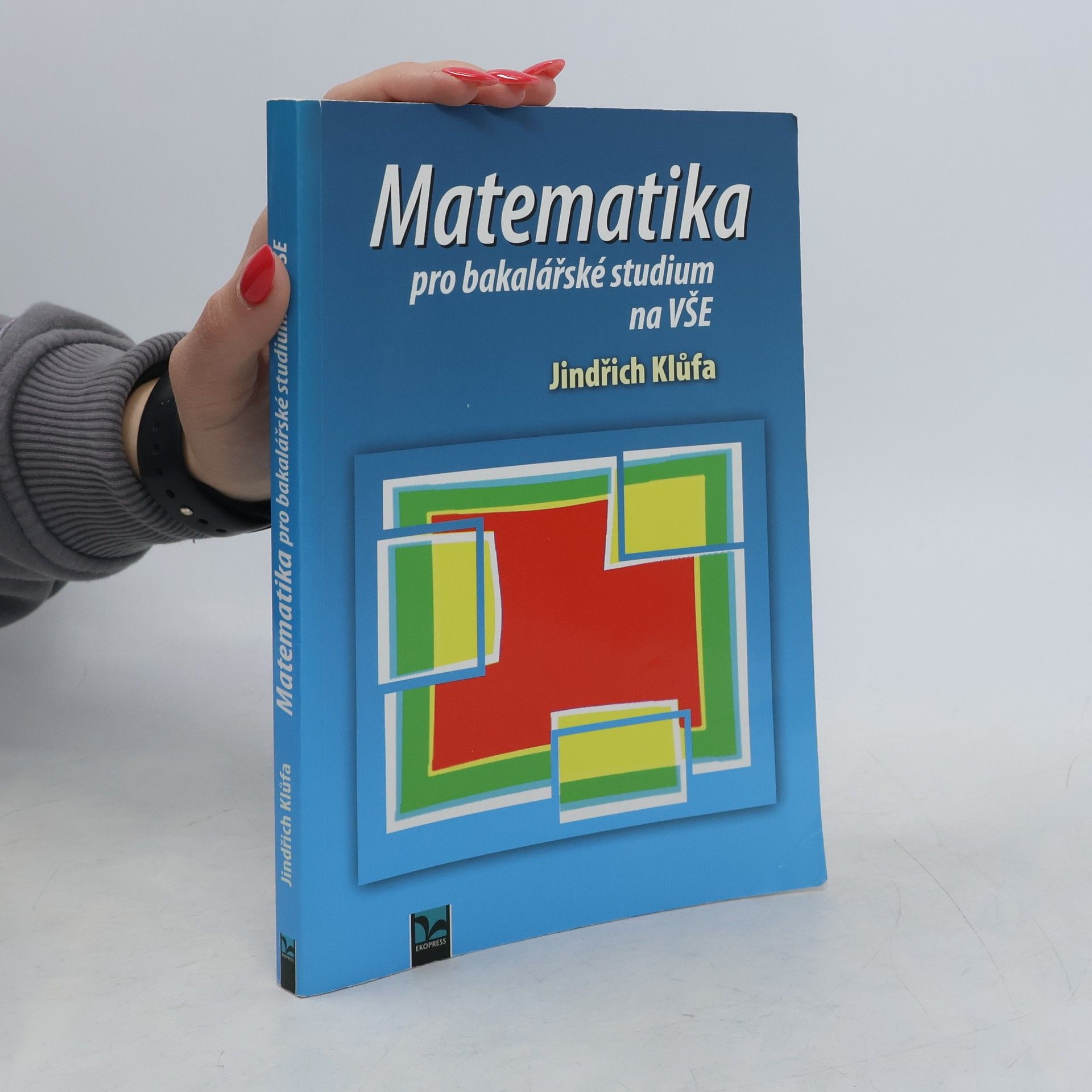 Jindřich Klůfa Matematika pro bakalářské studium na VŠE
