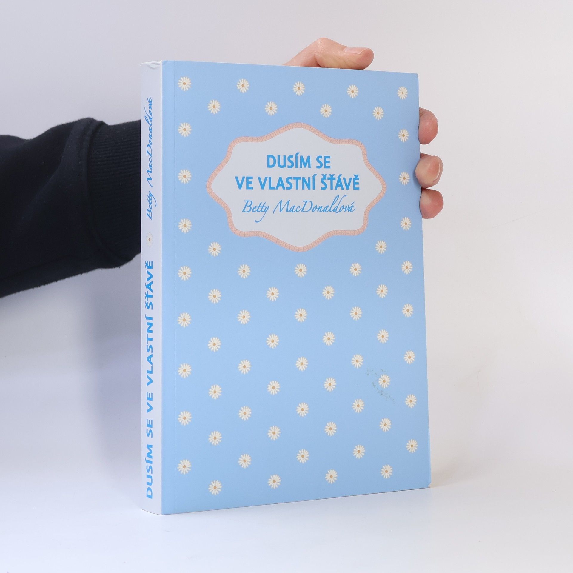 Betty MacDonald Dusím se ve vlastní šťávě