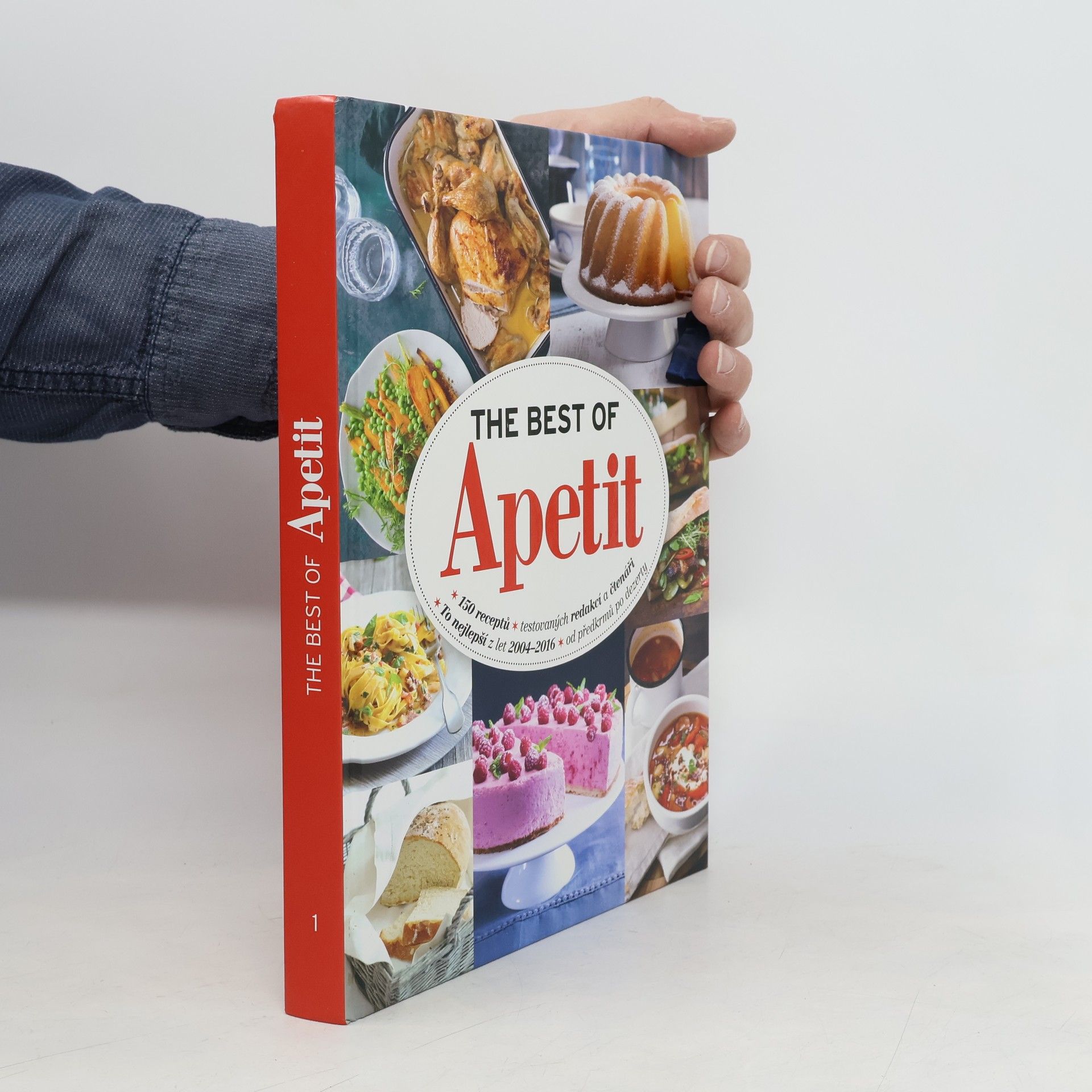 Autorenkollektiv The best of Apetit : 150 receptů testovaných redakcí a čtenáři : to nejlepší z let 2004-2016 od předkrmů po dezerty Apetit