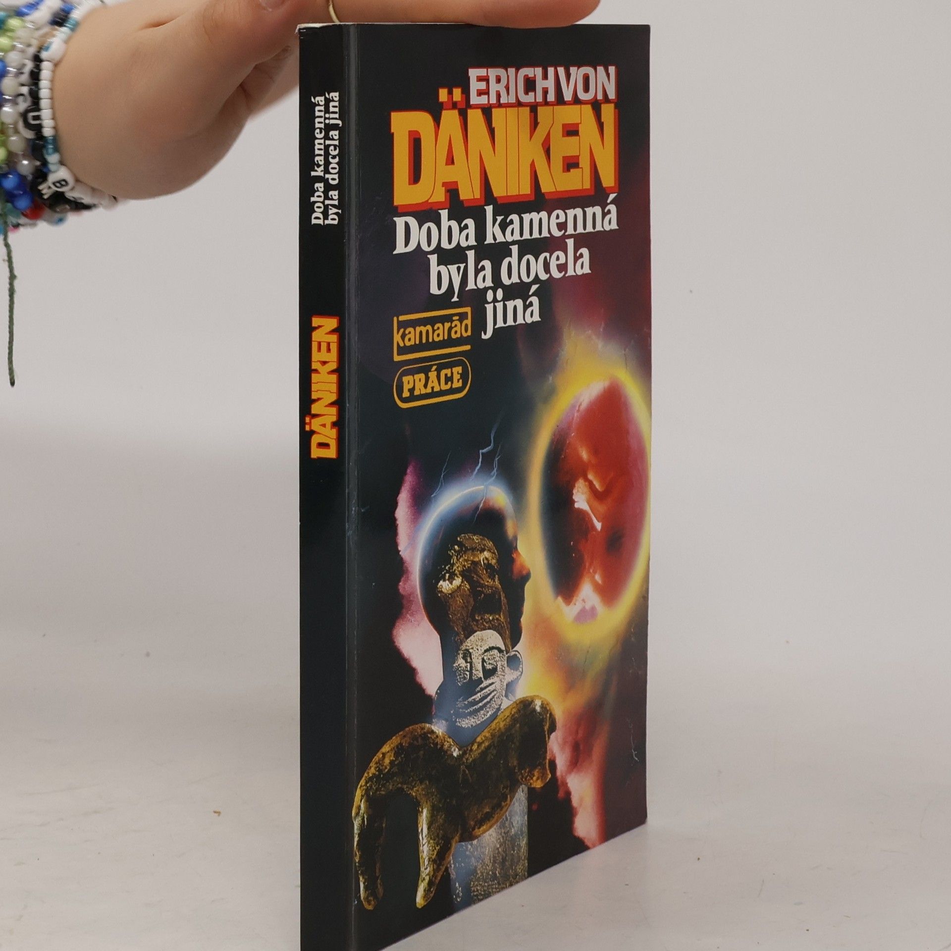 Erich von Däniken Doba kamenná byla docela jiná
