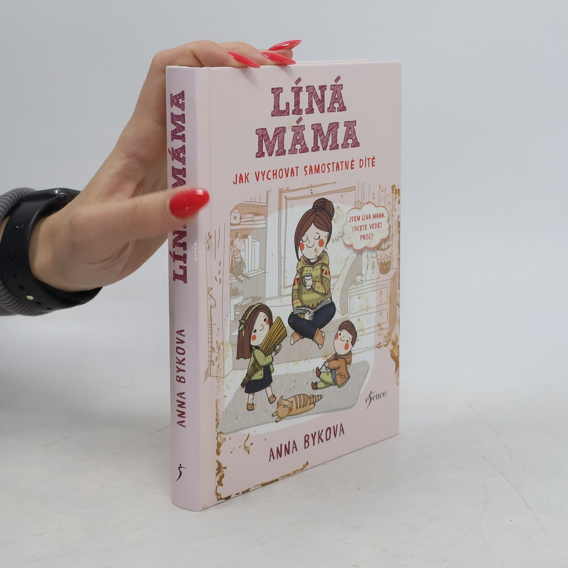 Anna Bykova Líná máma: Jak vychovat samostatné dítě