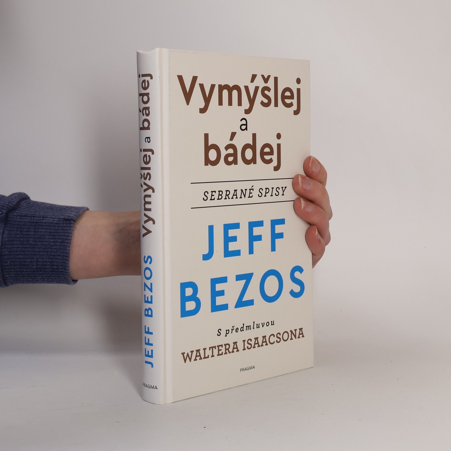 Vymýšlej a bádej : sebrané spisy