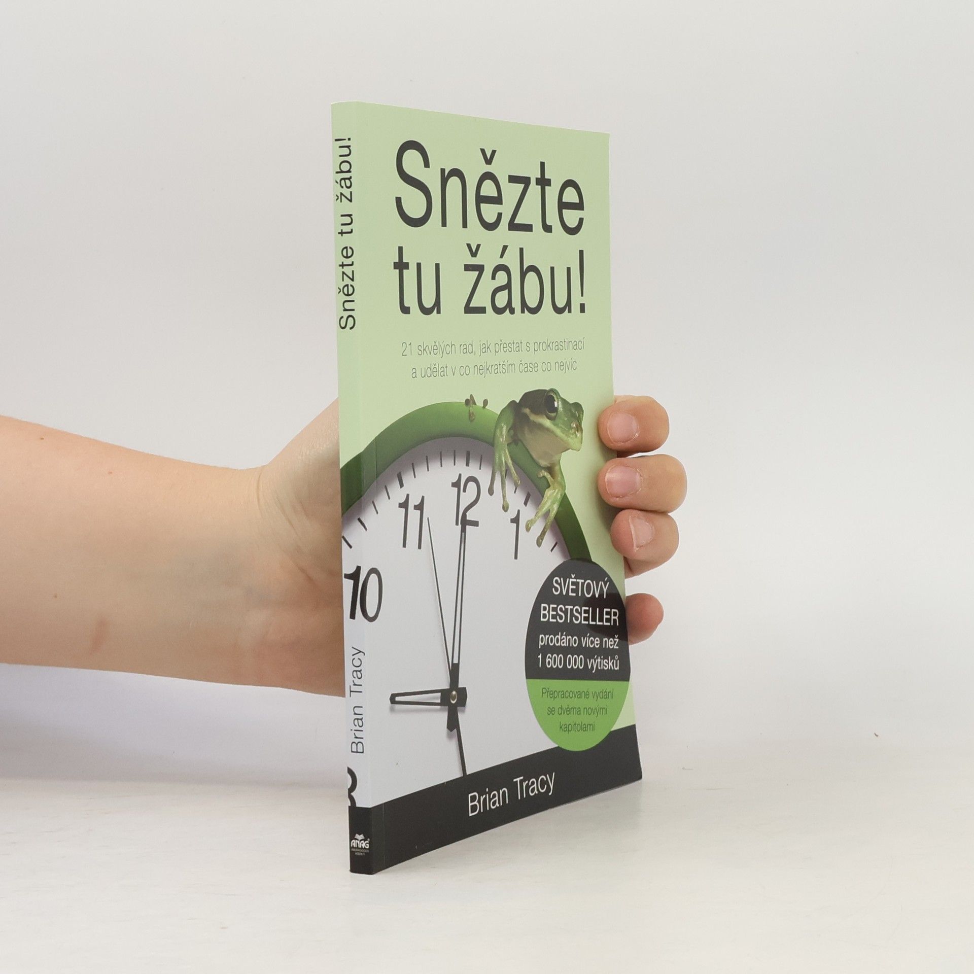 Brian Tracy Snězte tu žábu!