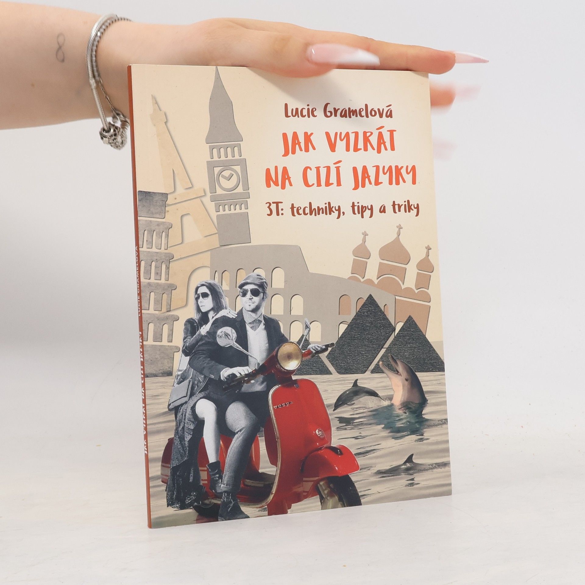 Lucie Gramelová Jak vyzrát na cizí jazyky