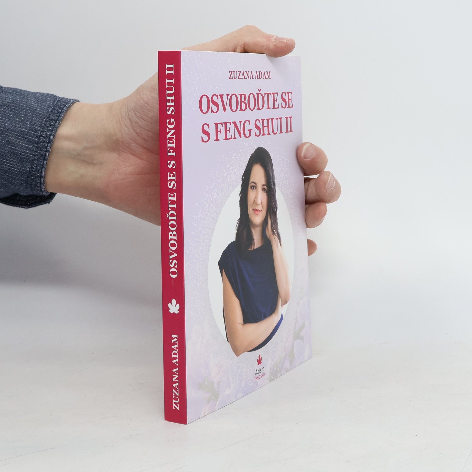 Zuzana Adam Osvoboďte se s Feng Shui II