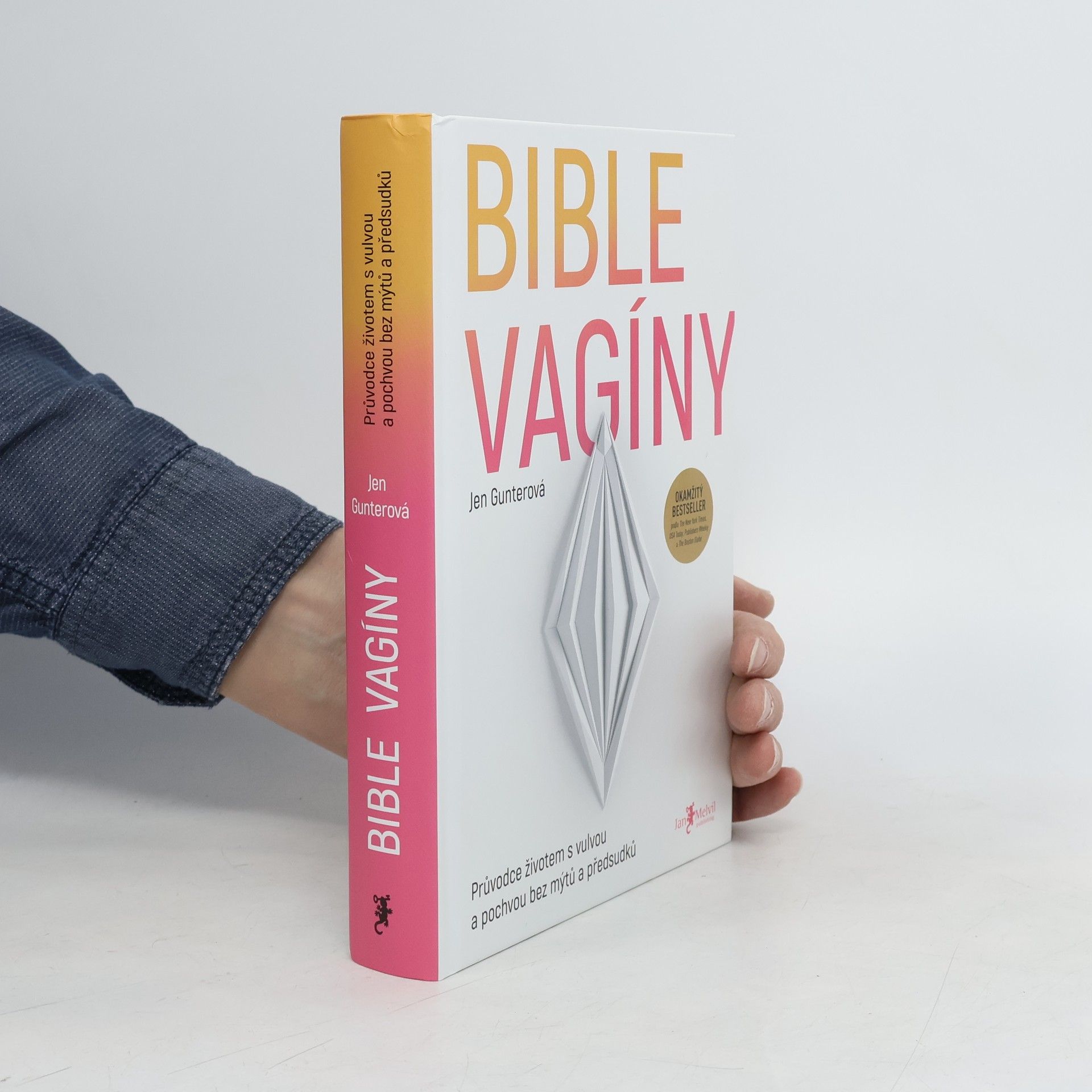 Bible vagíny : průvodce životem s vulvou a pochvou bez mýtů a předsudků