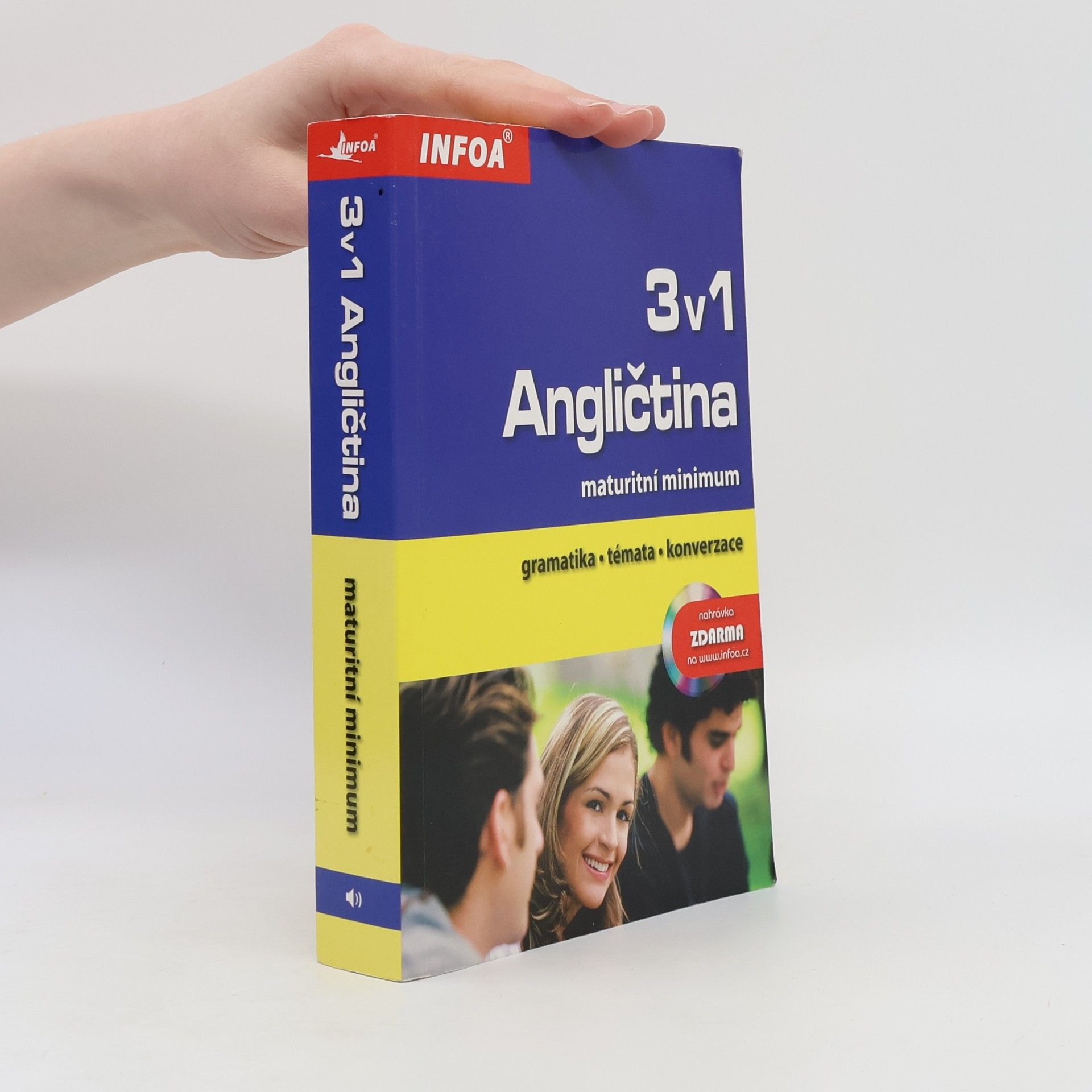 Angličtina 3 v 1. Maturitní minimum. Gramatika, témata, konverzace
