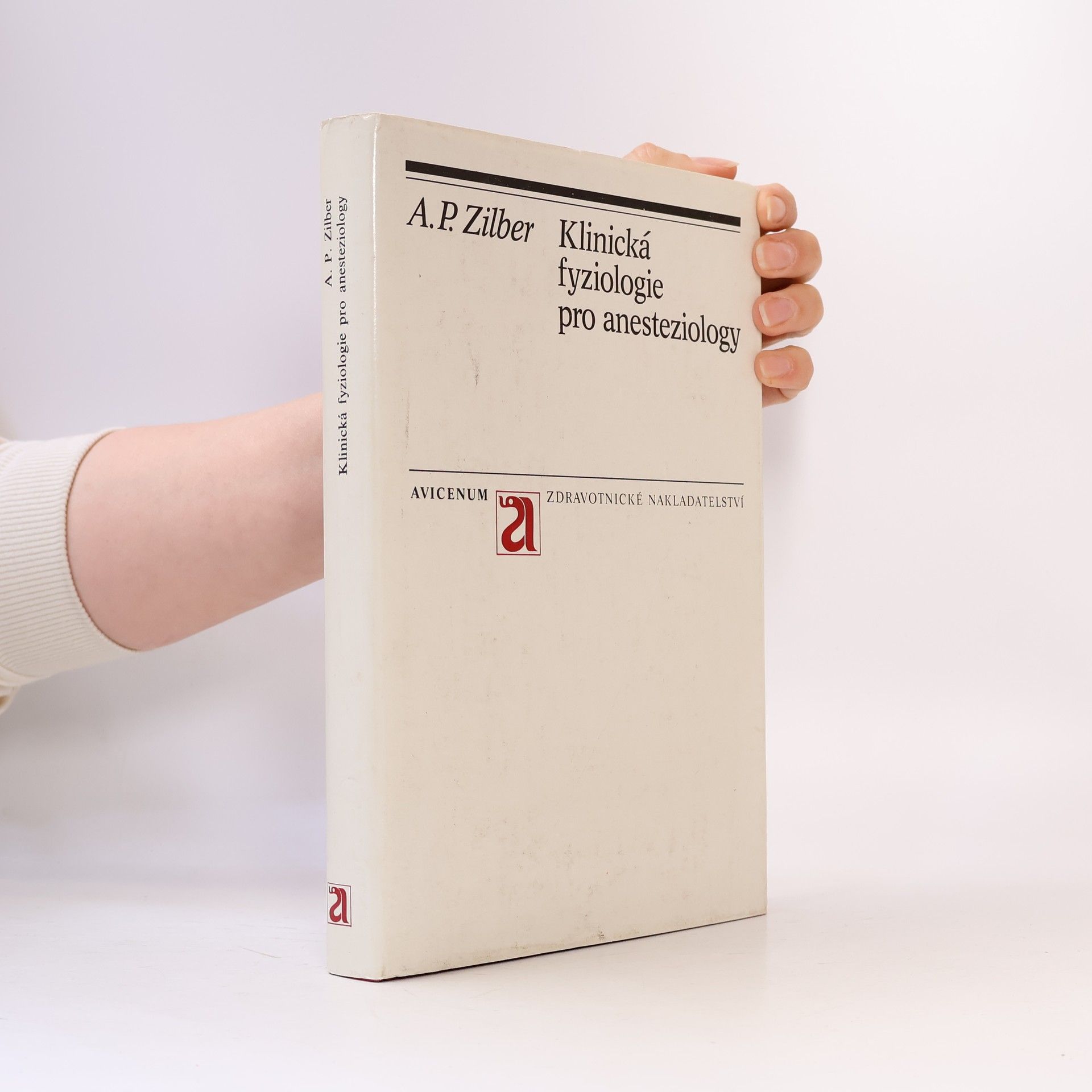 Anatolij Petrovič Zilber Klinická fyziologie pro anesteziology