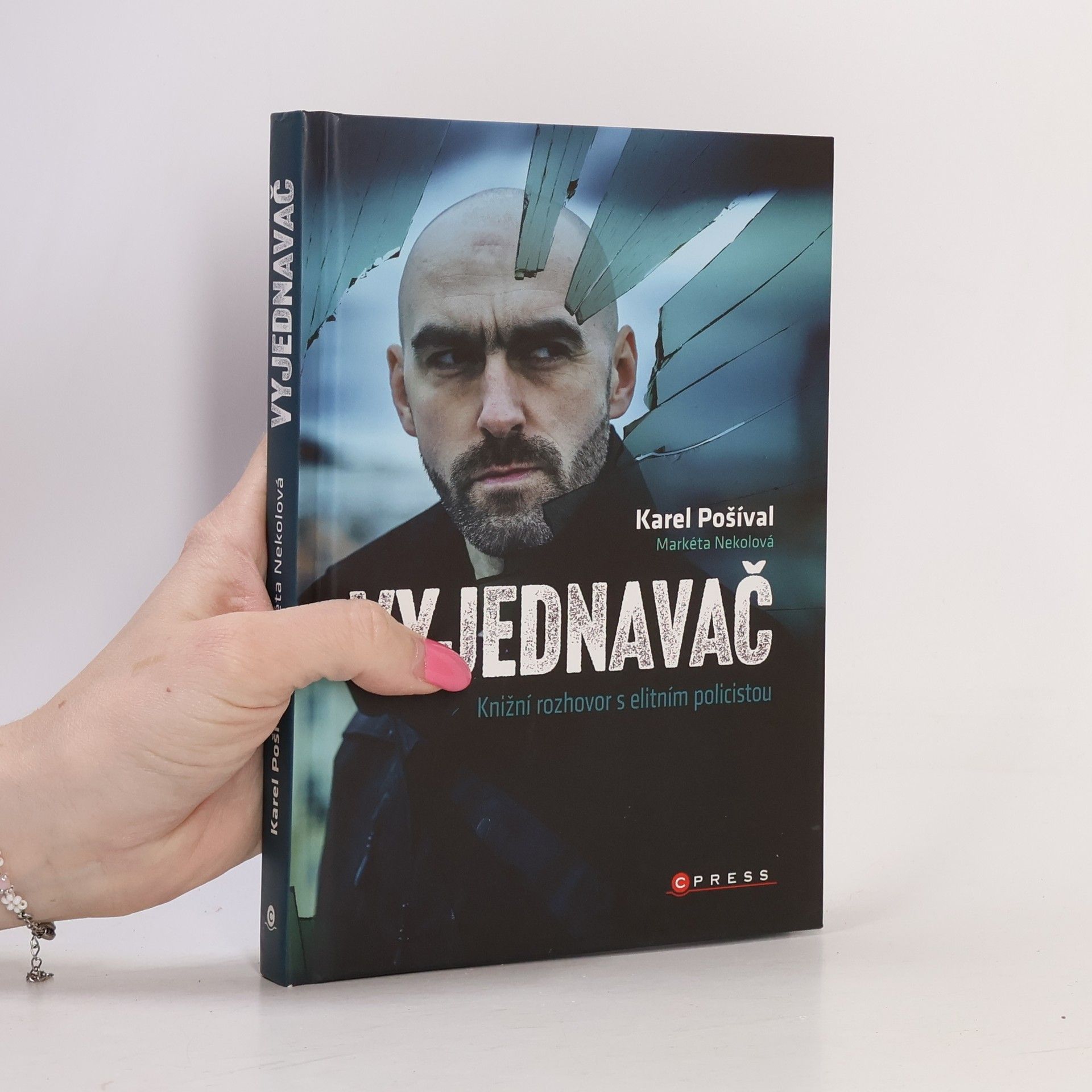 Karel Pošíval Vyjednavač : knižní rozhovor s elitním policistou
