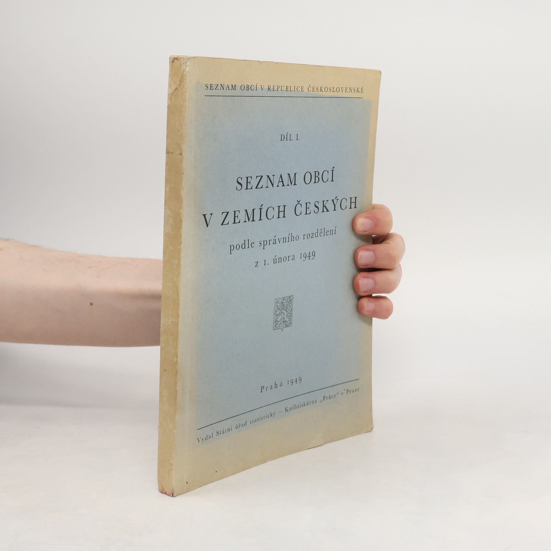 Autores varios Seznam obcí v republice Československé. Díl 1, Seznam obcí v zemích českých podle správního rozdělení z 1. února 1949