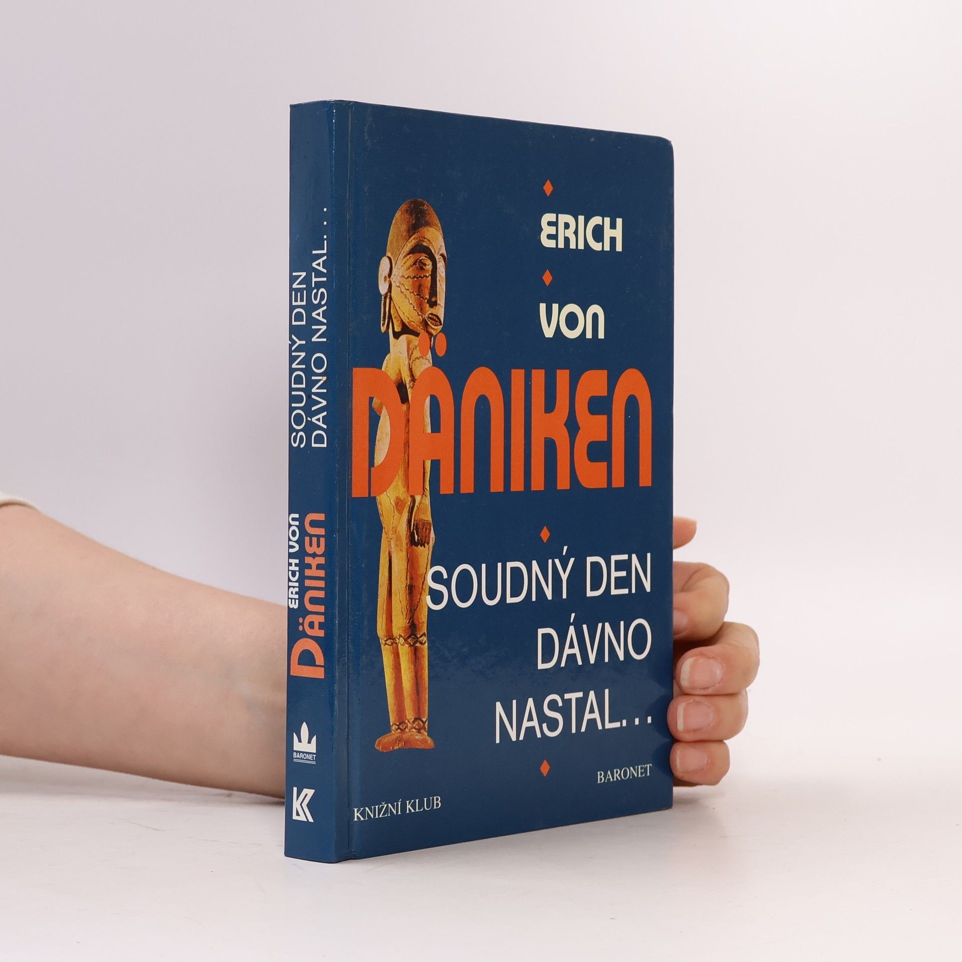 Erich von Däniken Soudný den dávno nastal. Očekávání Mesiáše a mimozemšťané