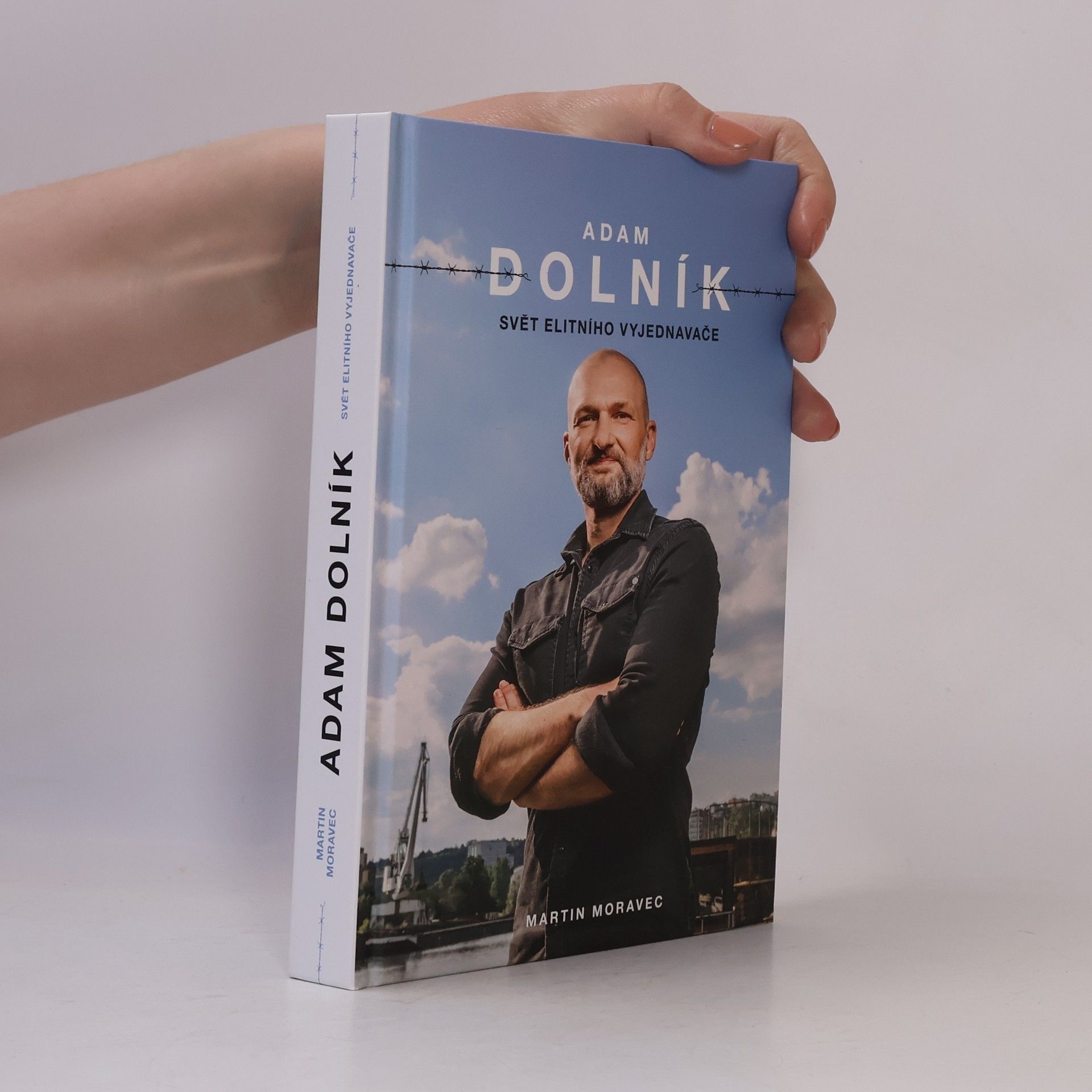 Martin Moravec Adam Dolník. Svět elitního vyjednavače