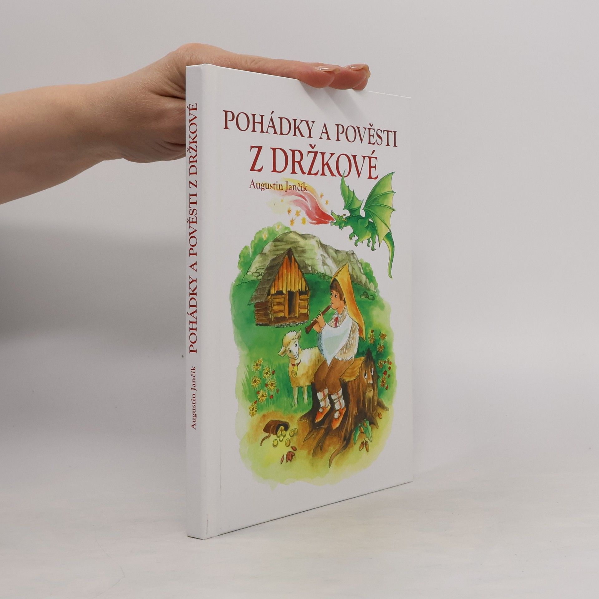 Augustin Jančík Pohádky a pověsti z Držkové