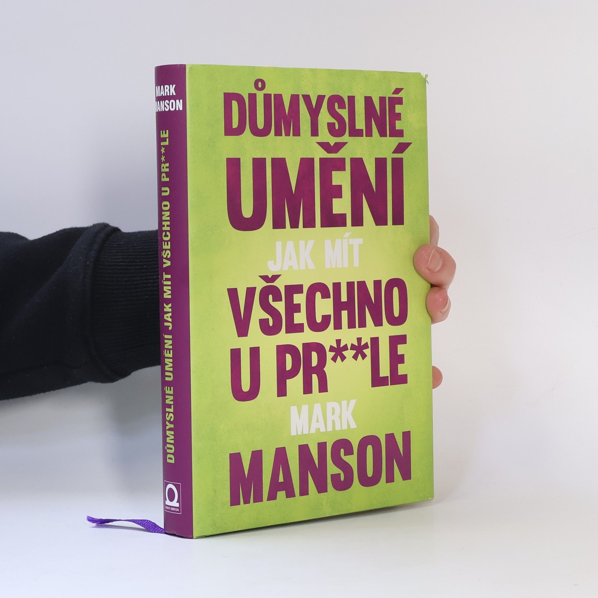 Mark Manson Důmyslné umění, jak mít všechno u pr**le