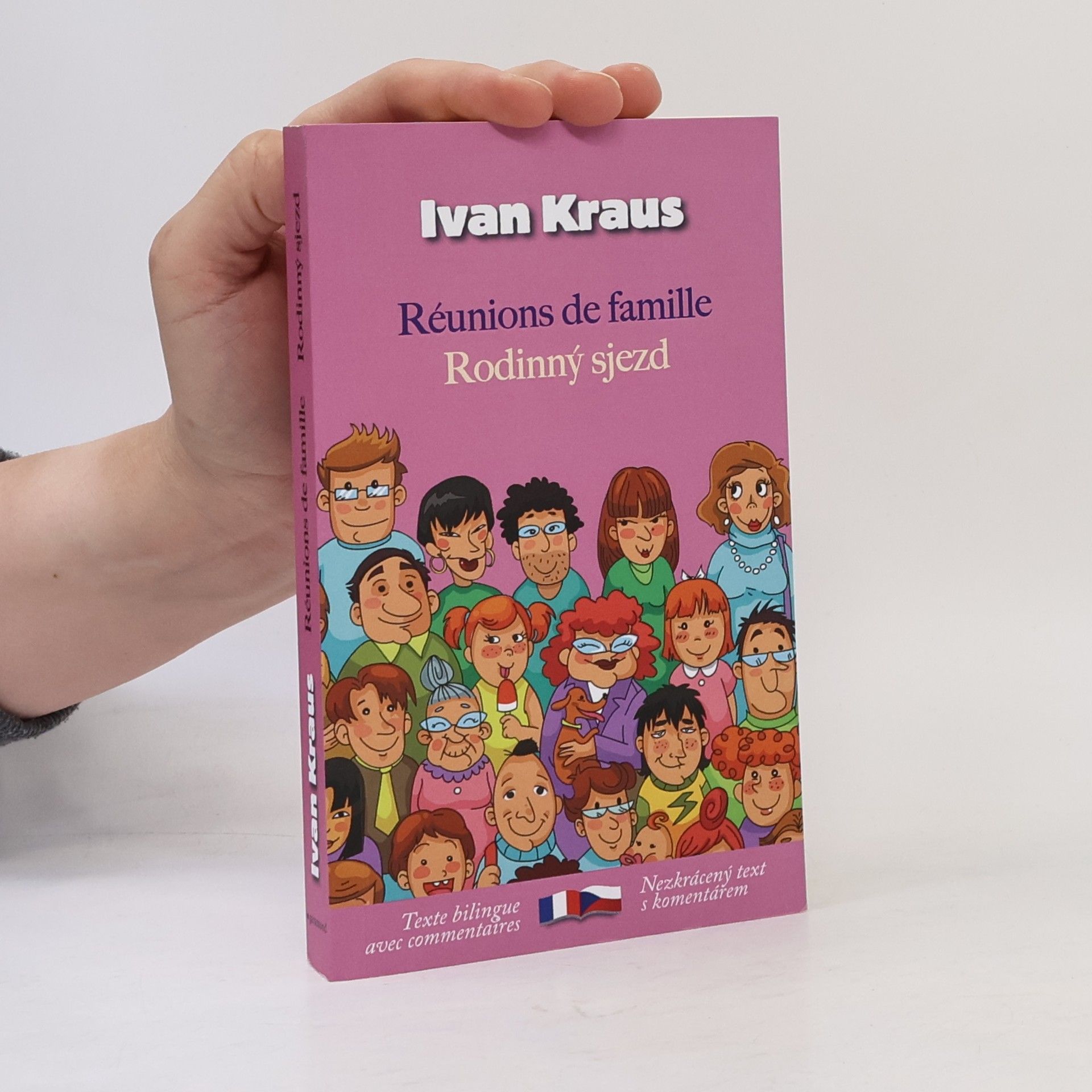 Ivan Kraus Réunions de famille. Rodinný sjezd.