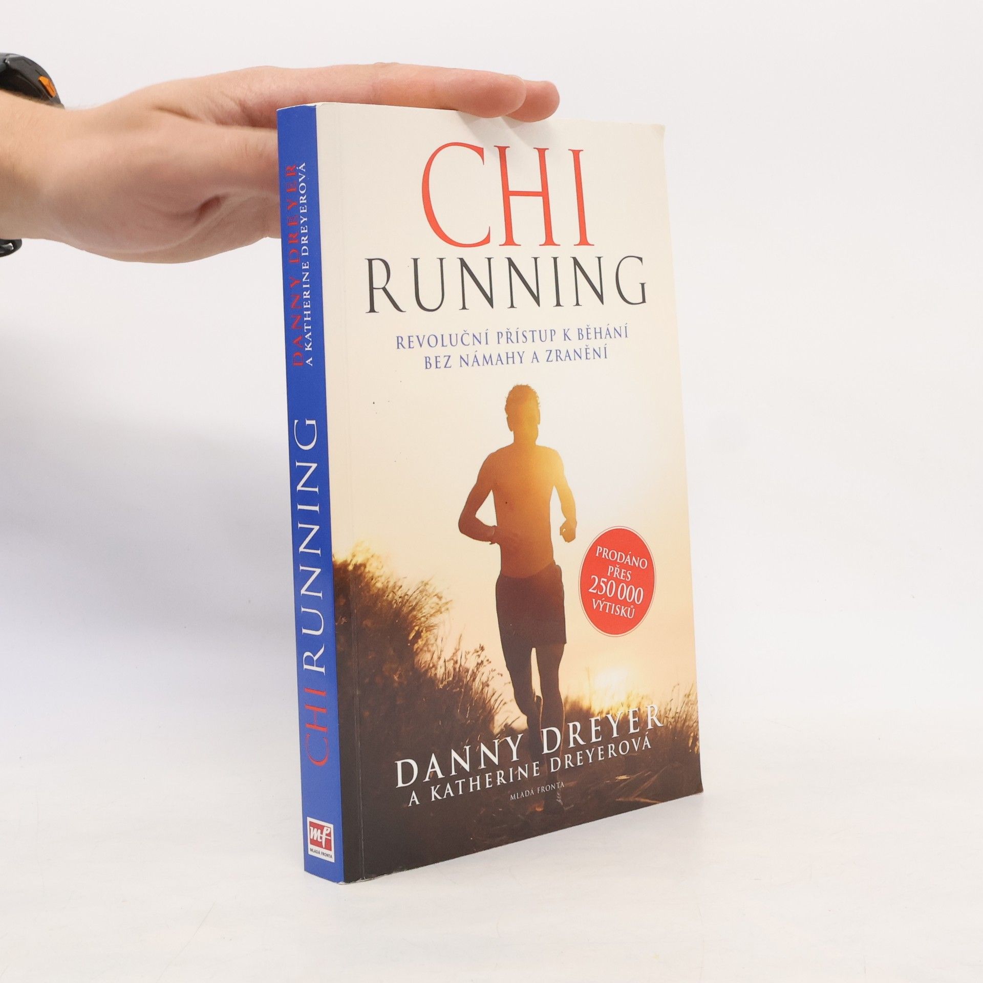 Katherine Dreyer ChiRunning: Revoluční přístup k běhání bez námahy a zranění