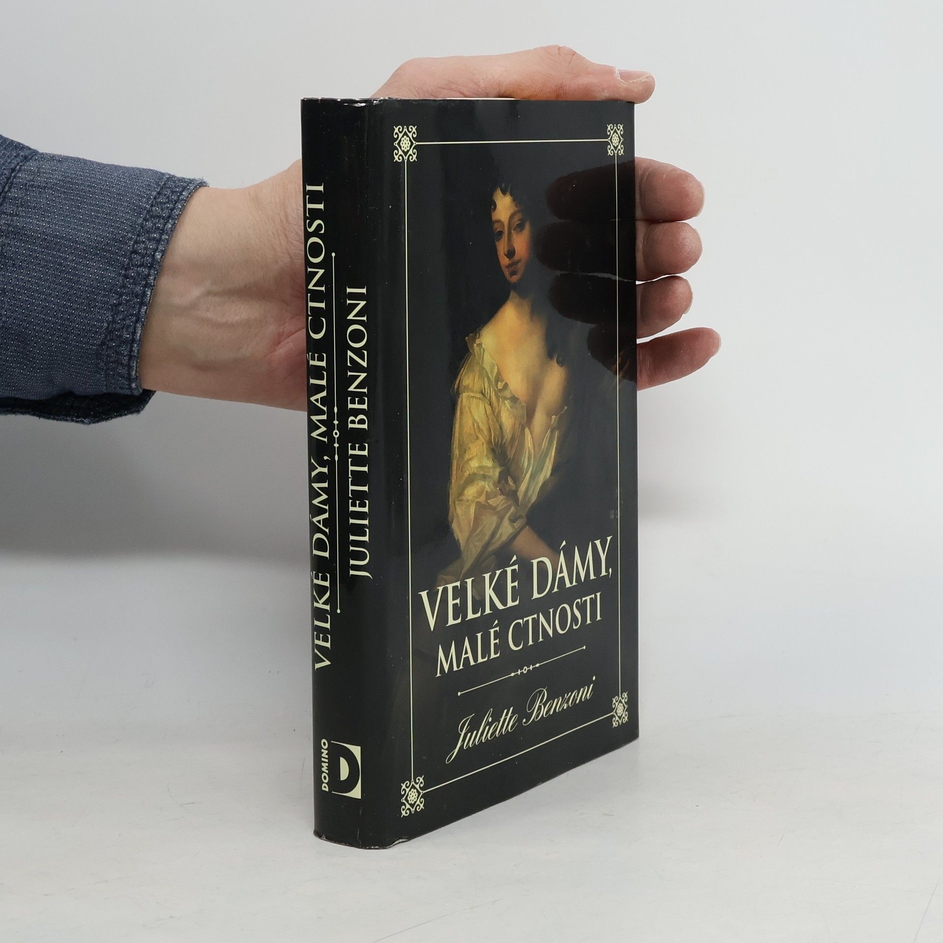 Juliette Benzoniová Velké dámy, malé ctnosti