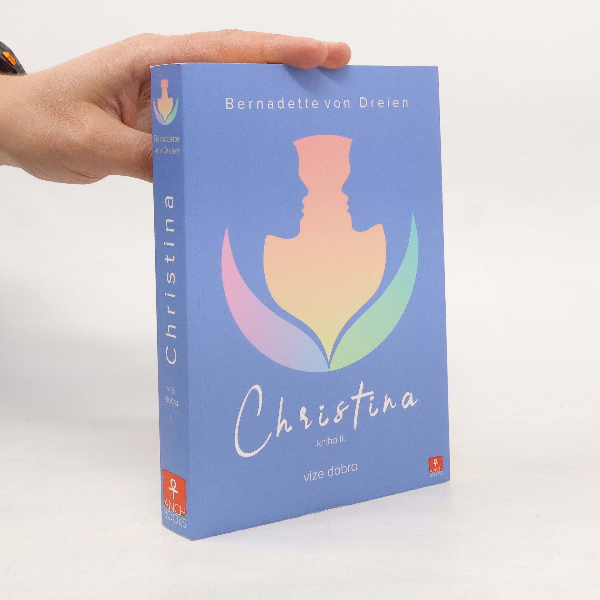 Bernadette von Dreien Christina, kniha II: Vize dobra