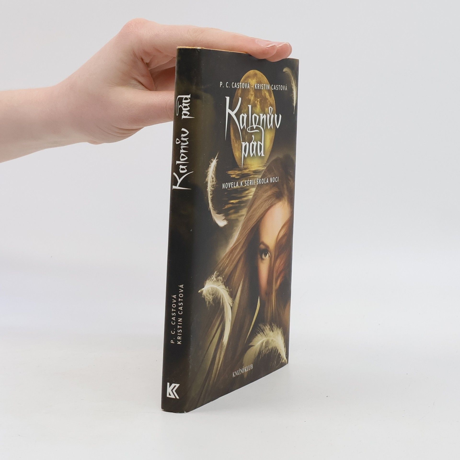 P. C. Cast Kalonův pád: Novela k sérii Škola noci