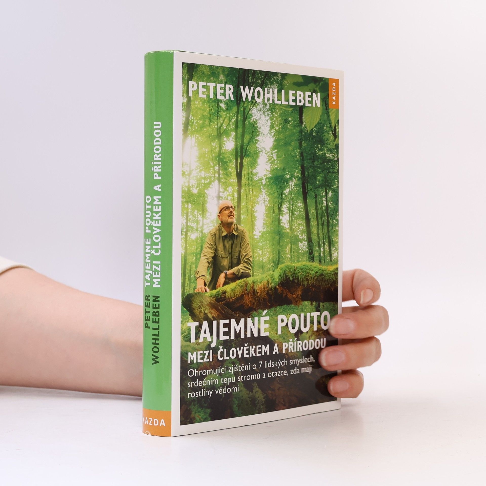 Peter Wohlleben Tajemné pouto mezi člověkem a přírodou