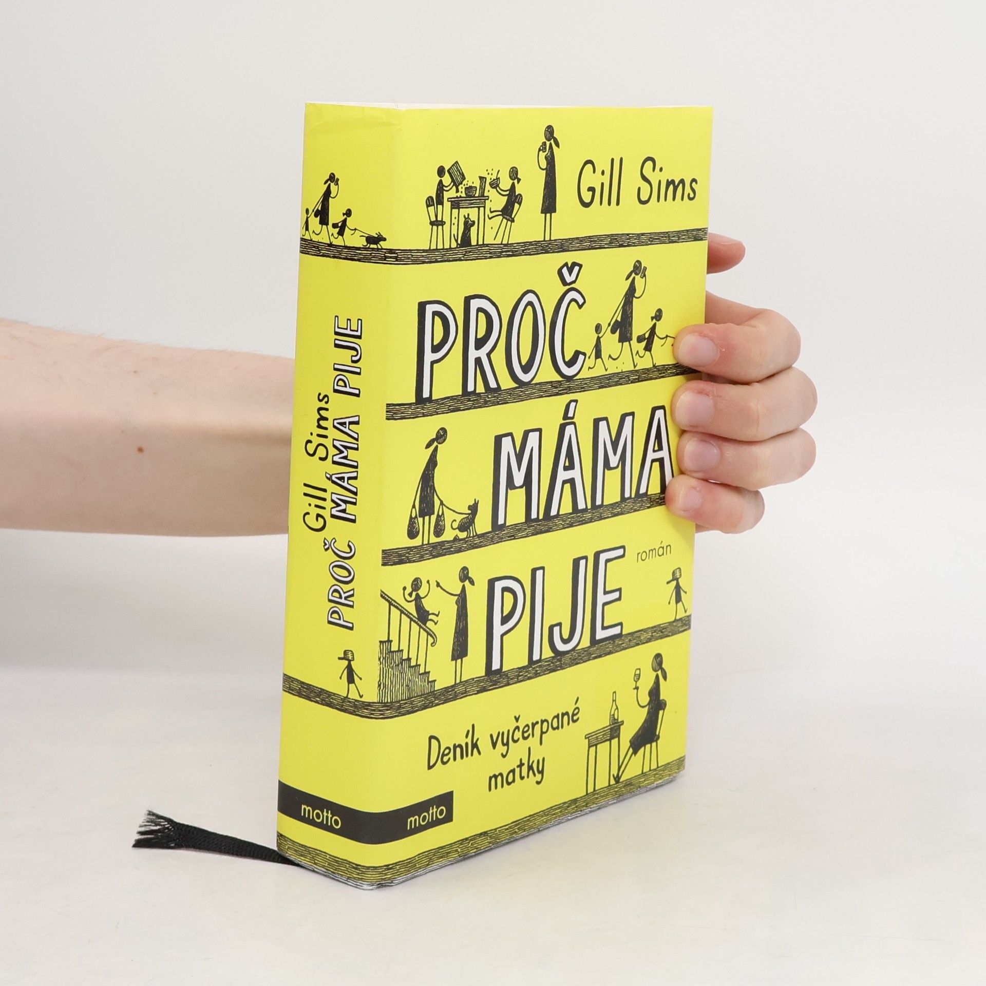 Gill Sims Proč máma pije. Deník vyčerpané matky