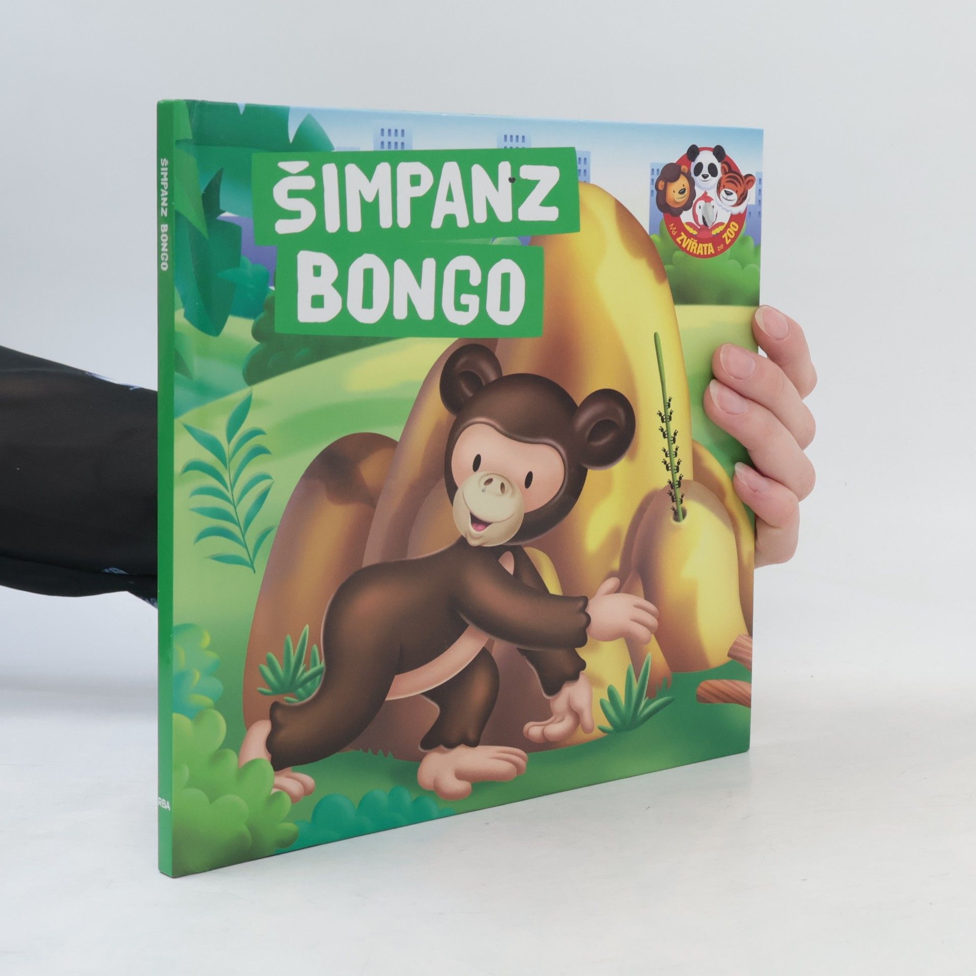 AA.VV. Šimpanz Bongo. Má zvířata ze ZOO
