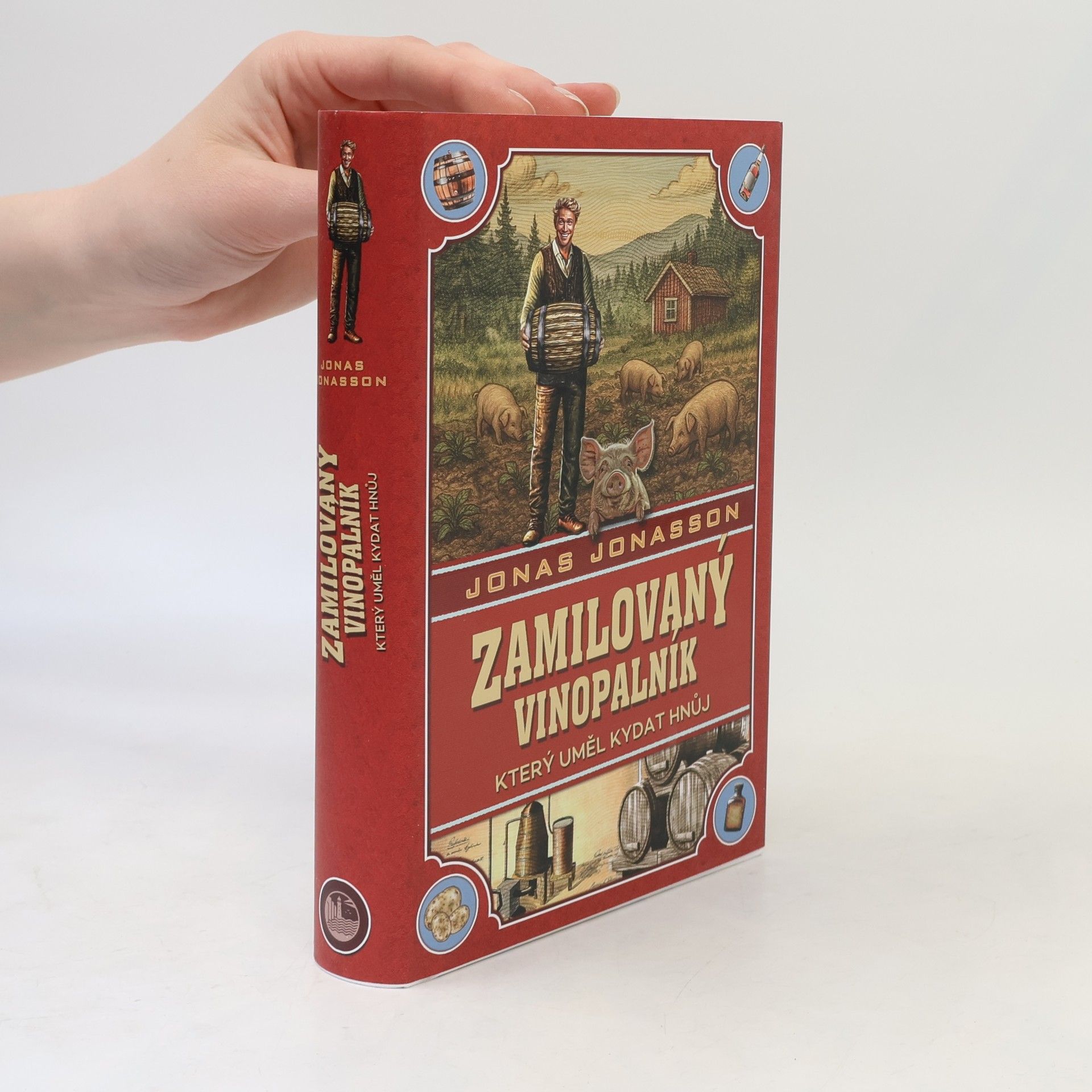 Jonas Jonasson Zamilovaný vinopalník, který uměl kydat hnůj