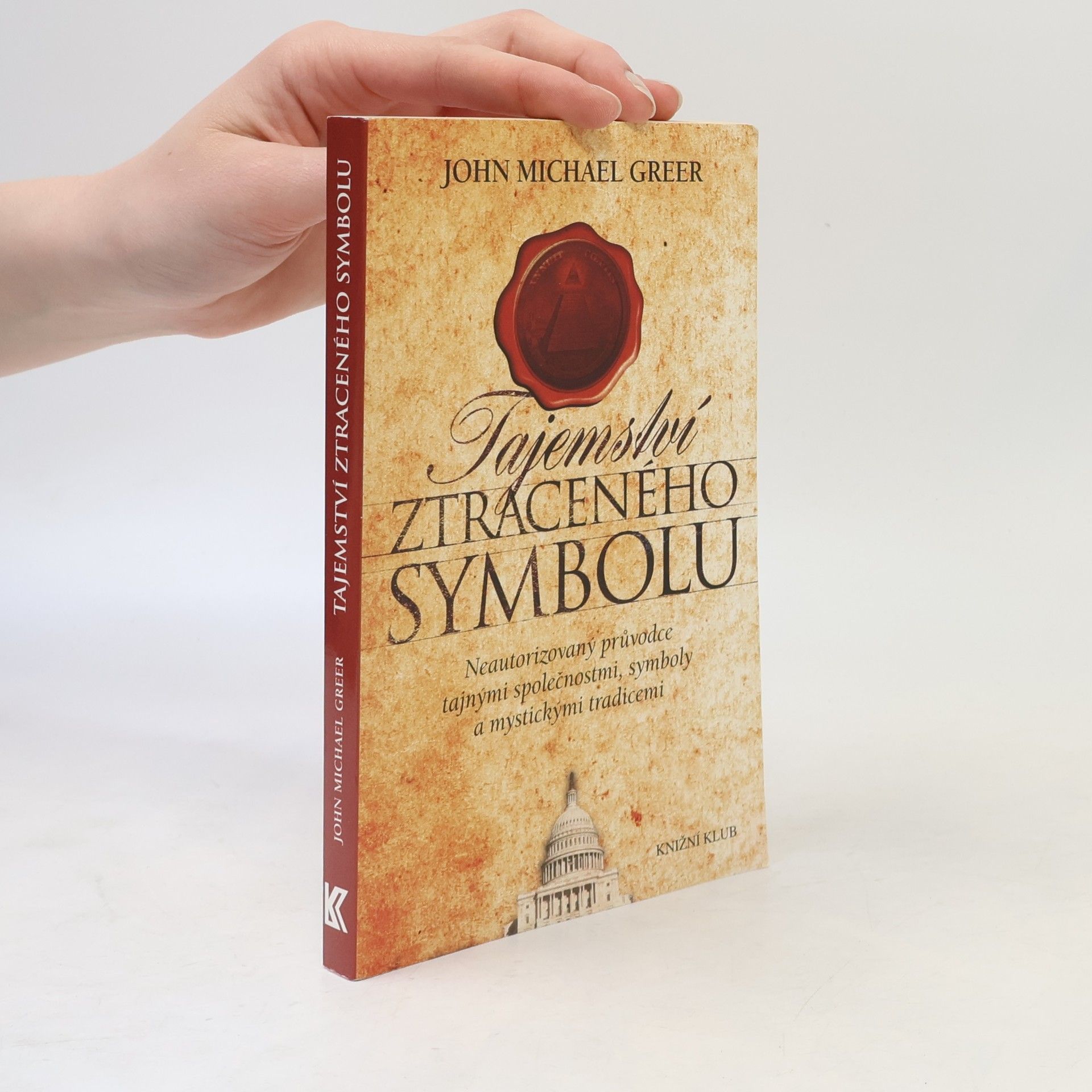 John Michael Greer Tajemství ztraceného symbolu