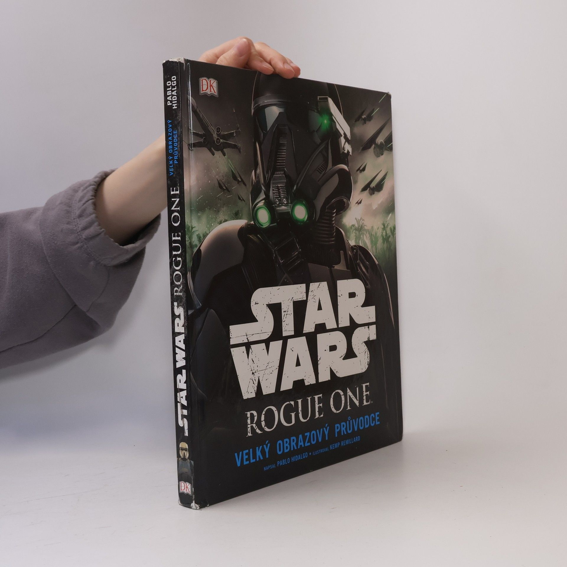 Pablo Hidalgo Star Wars Rogue One. Velký obrazový průvodce