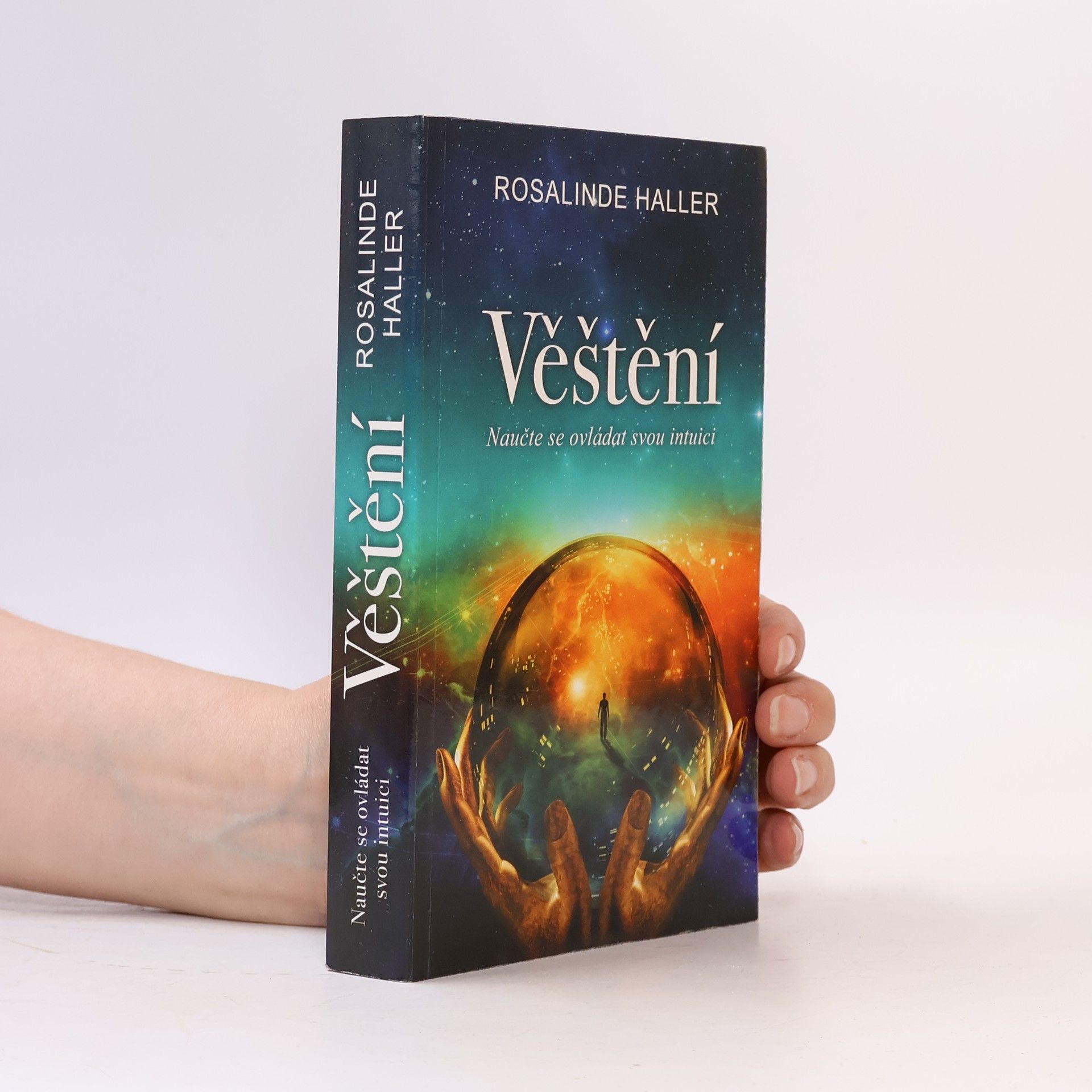 Rosalinde Haller Věštění : naučte se ovládat svou intuici